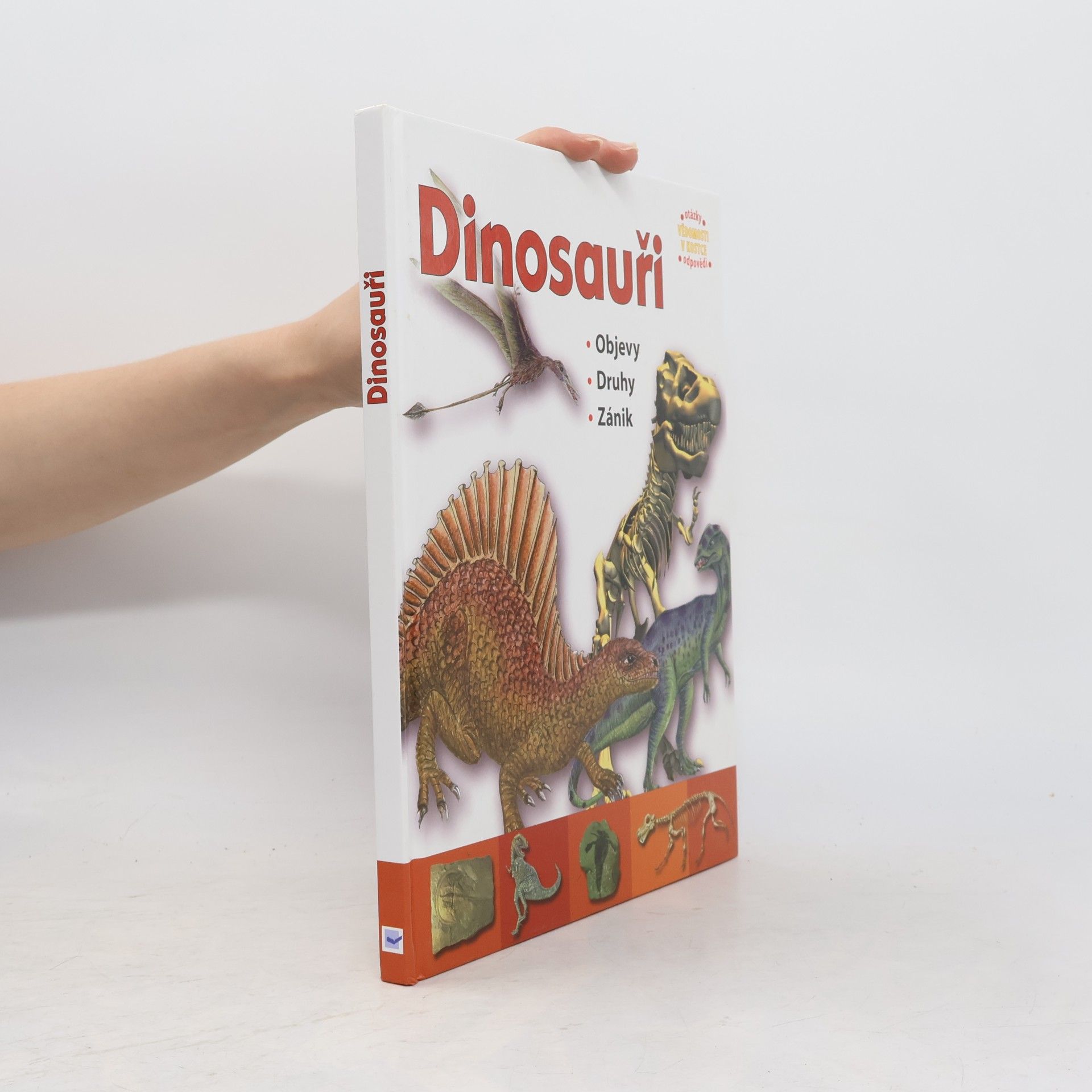 Various authors Dinosauři : objevy, druhy, zánik