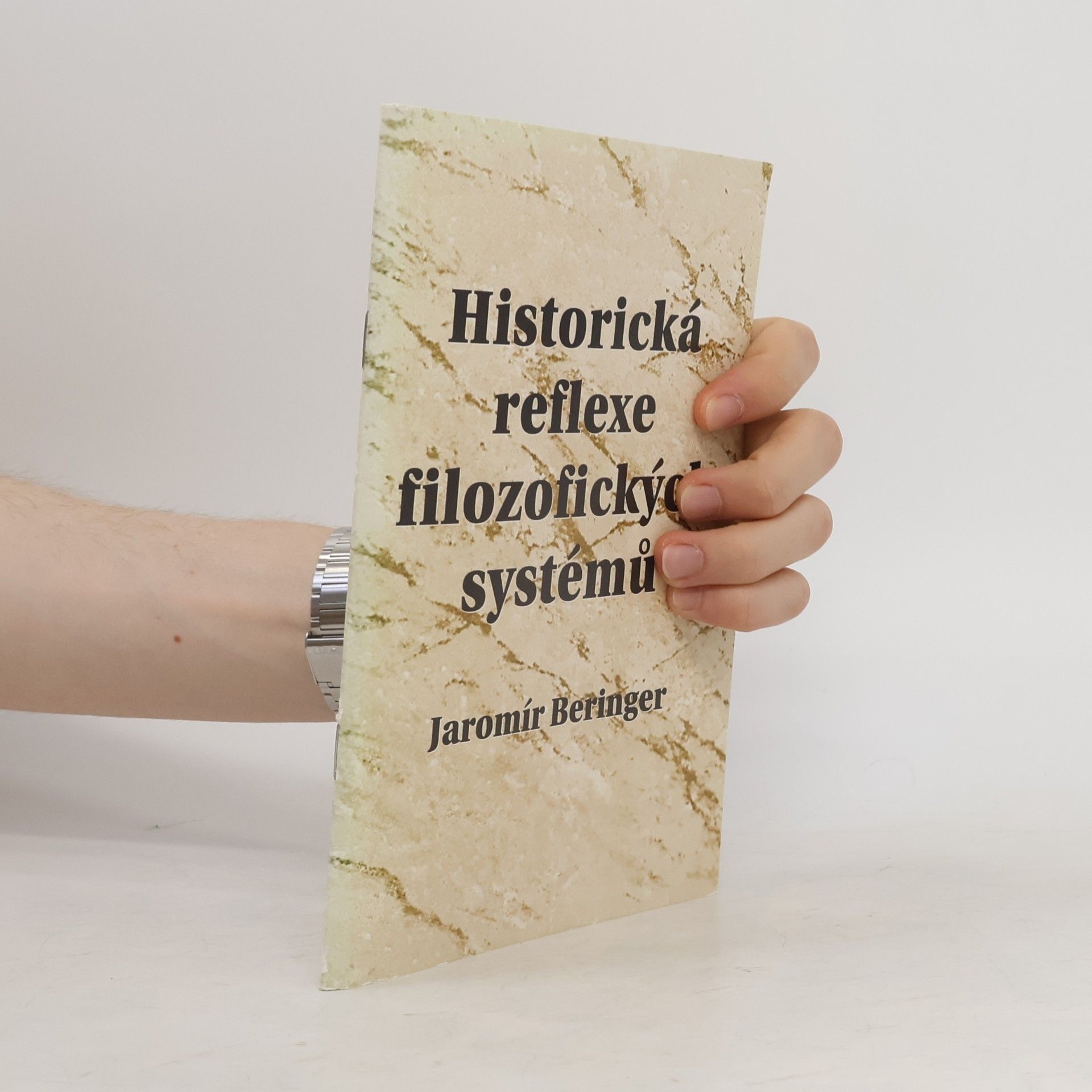 Jaromír Beringer Historická reflexe filozofických systémů