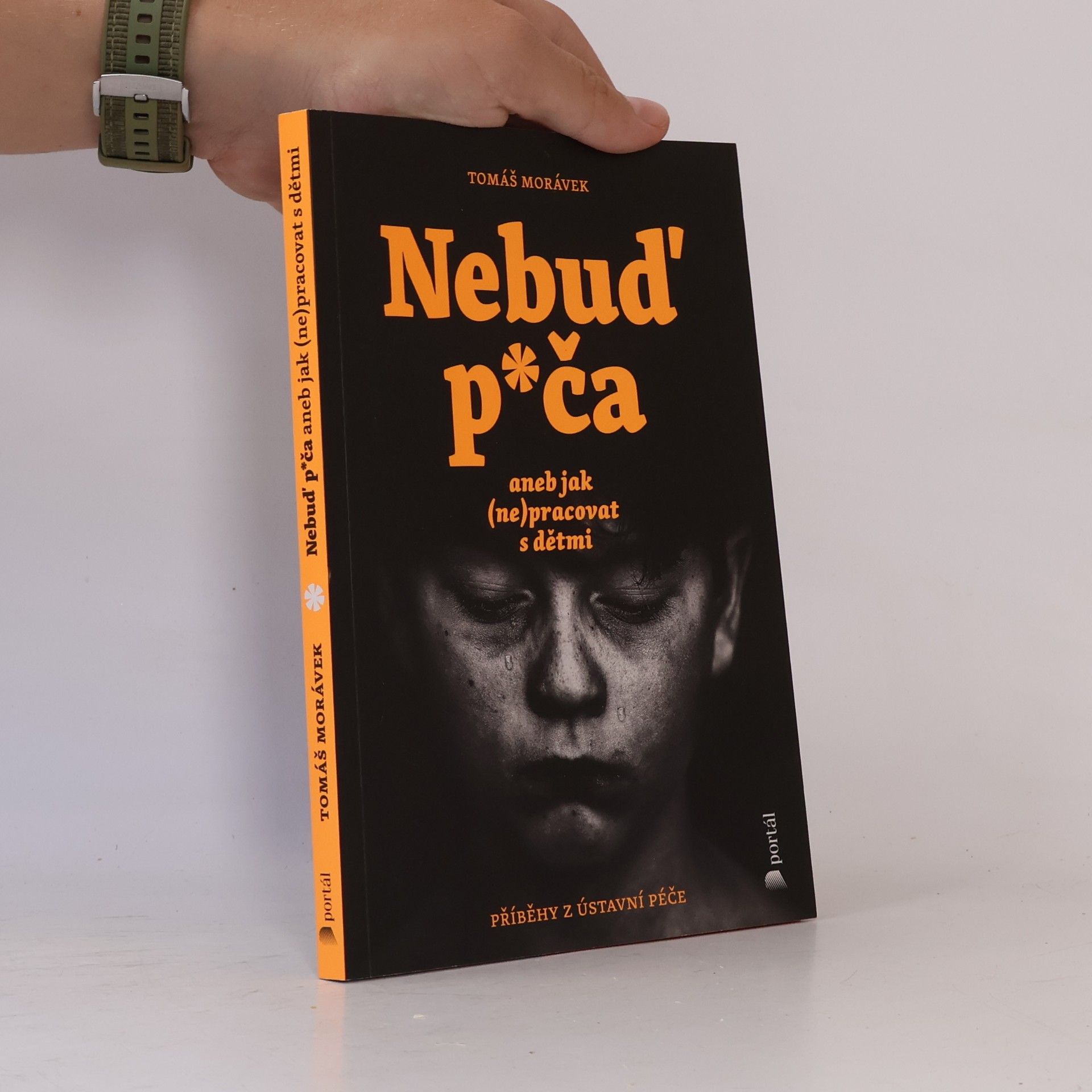 Tomáš Morávek Nebuď p*ča aneb Jak (ne)pracovat s dětmi