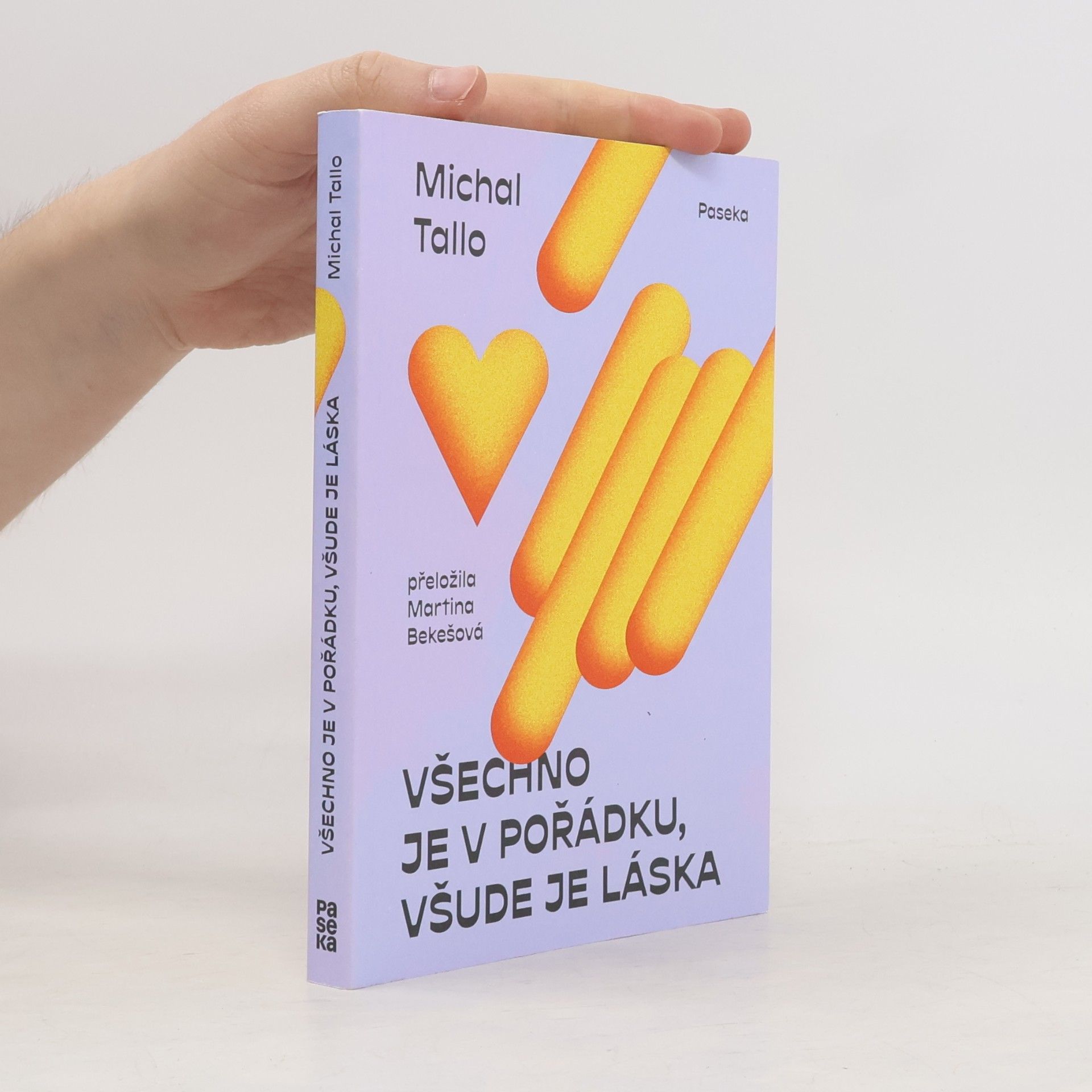 Michal Tallo Všechno je v pořádku, všude je láska