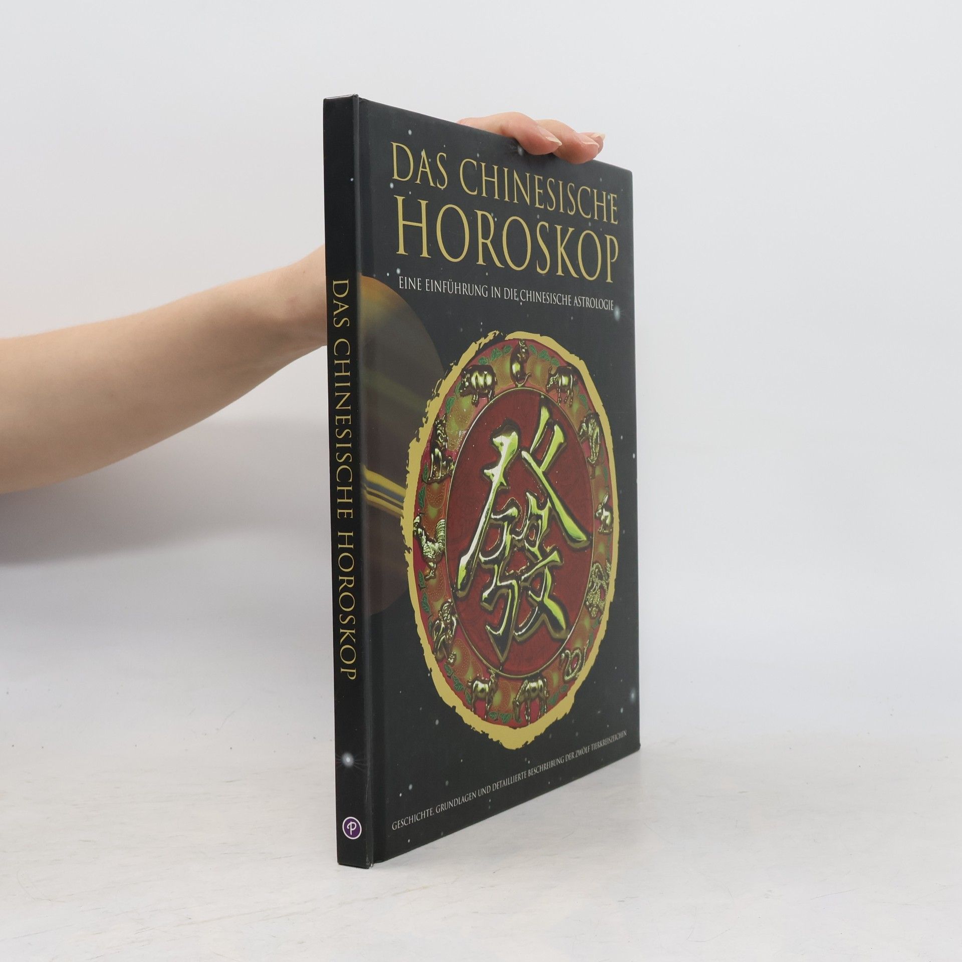 Kolektiv autorů Das Chinesische Horoskop