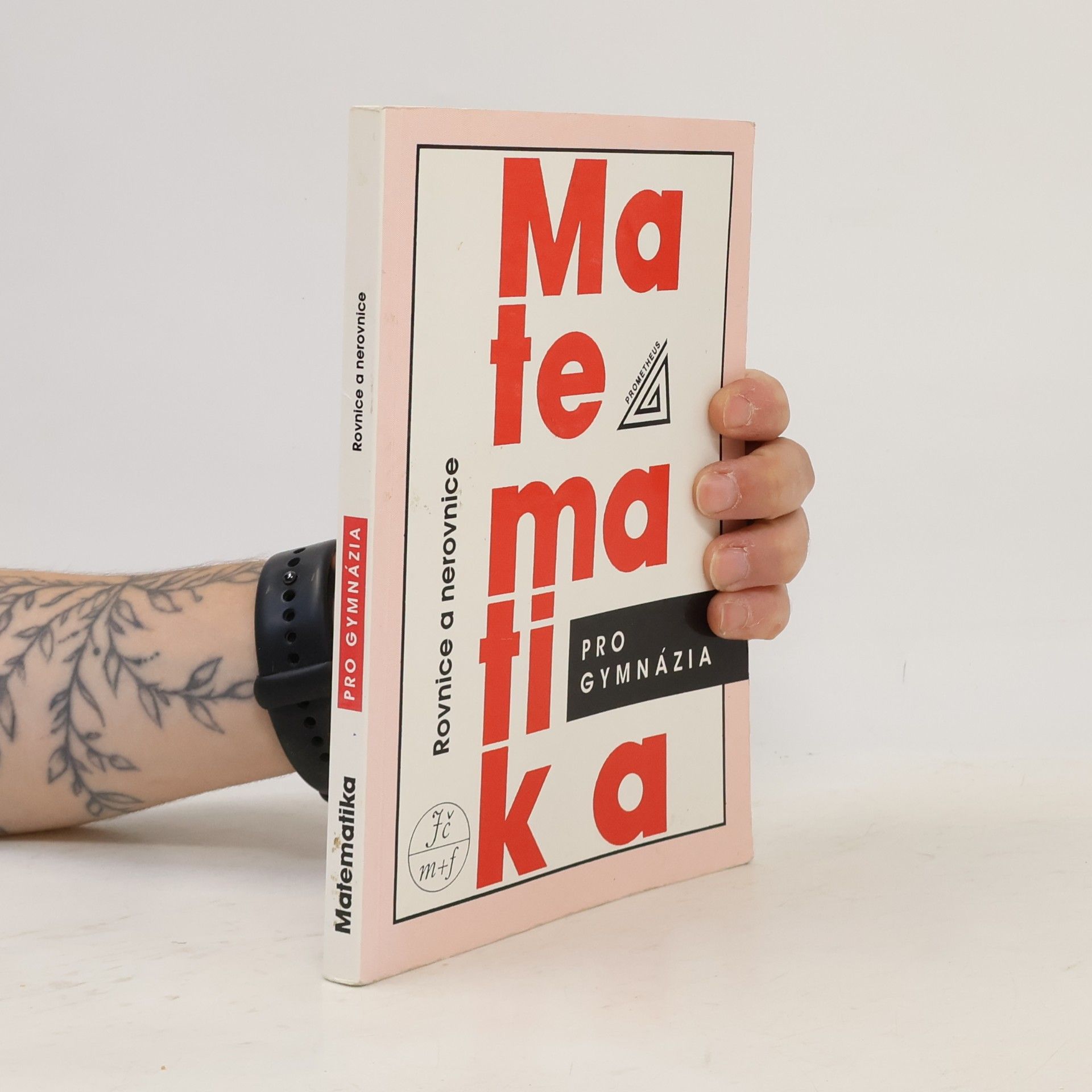 Matematika pro gymnázia. Rovnice a nerovnice