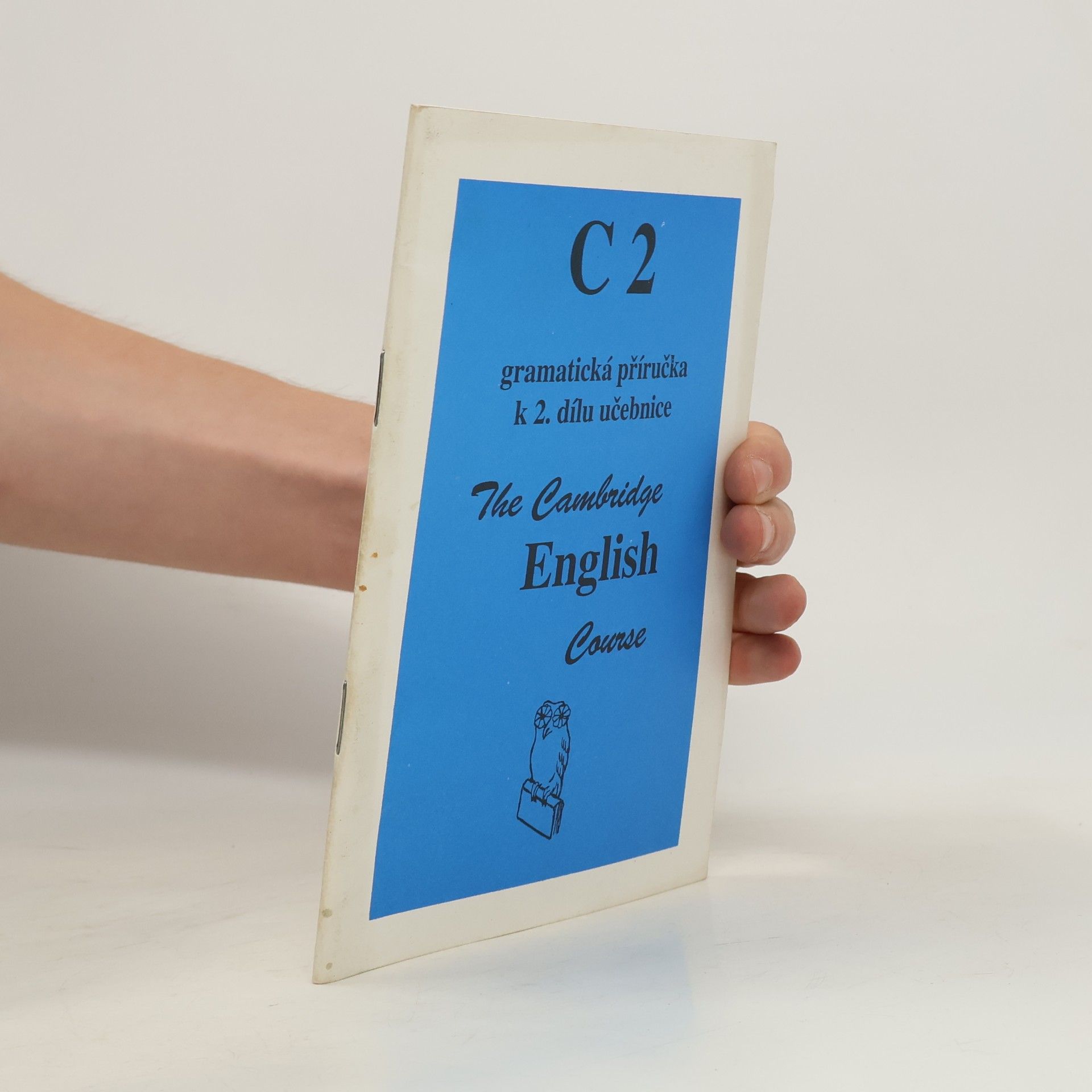 Collectif d'auteurs The Cambridge English Course. C 2 gramatická příručka k 2. dílu učebnice