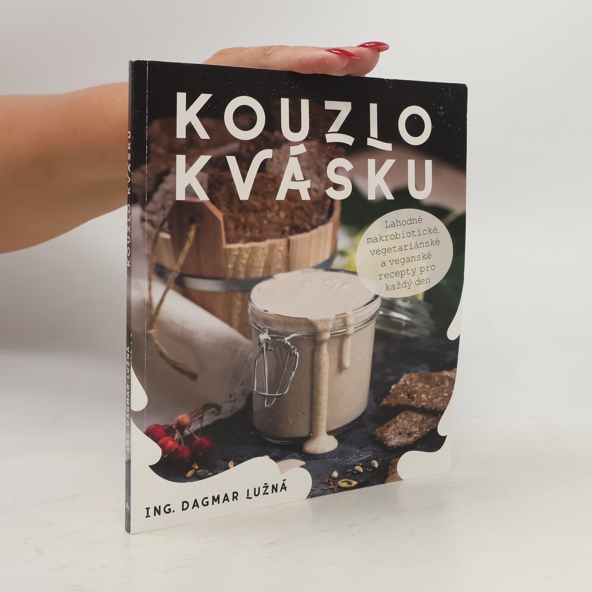 Dagmar Lužná Kouzlo kvásku