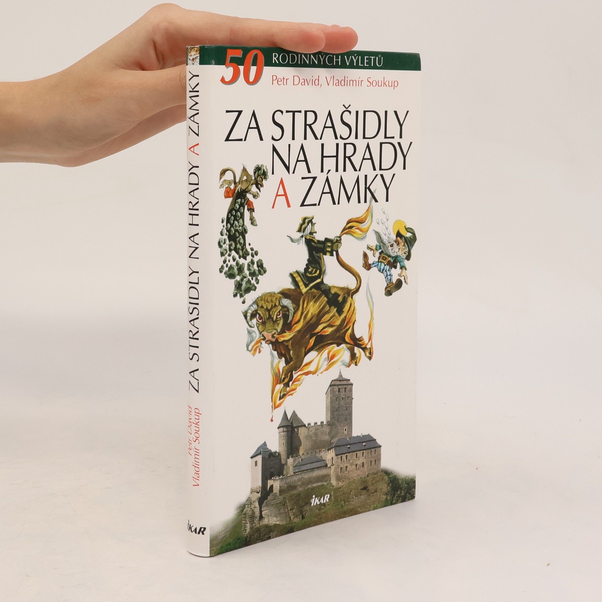 Vladimír Soukup Za strašidly na hrady a zámky