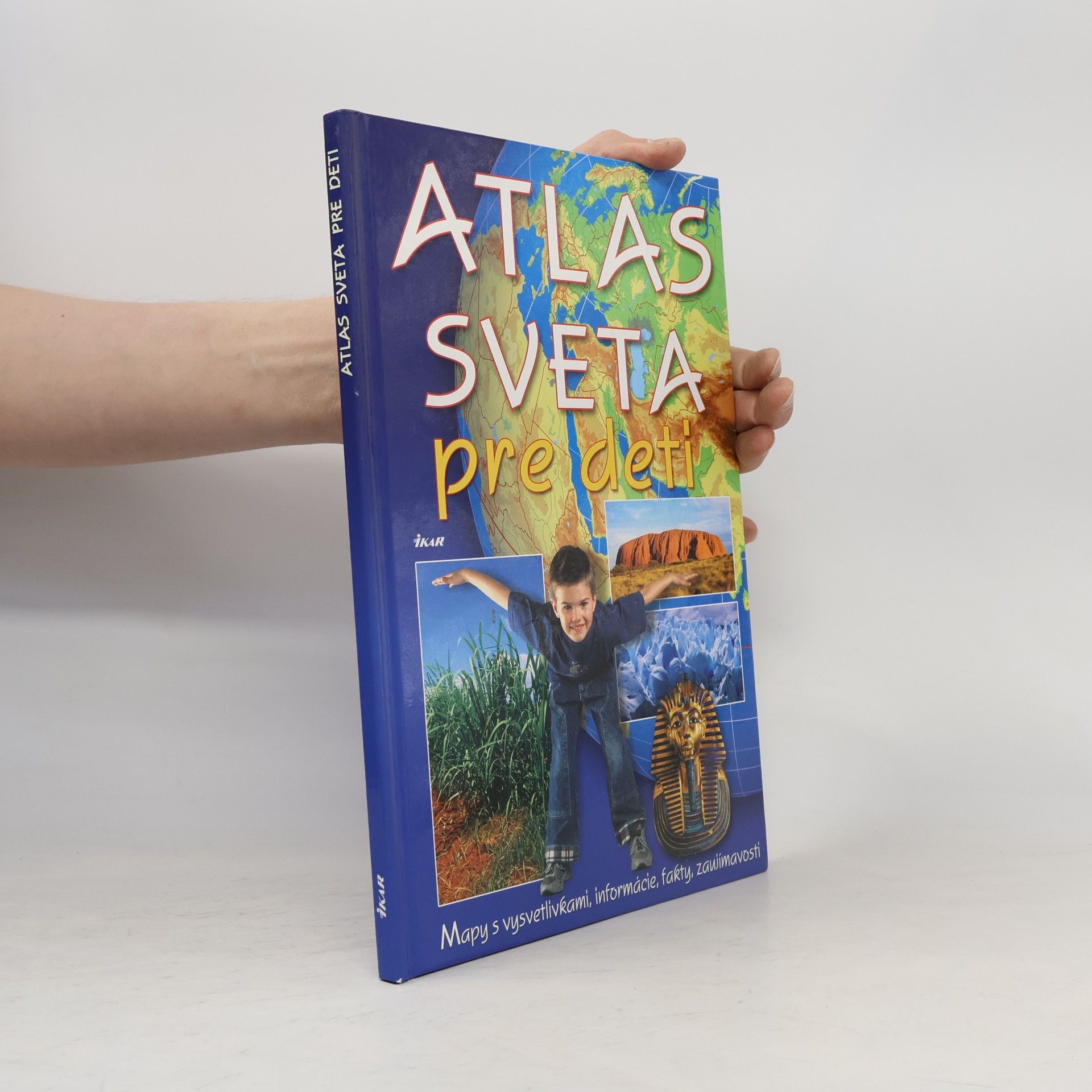 Ewa Miedzińska Atlas sveta pre deti : Mapy s vysvetlivkami, informácie, fakty, zaujímavosti