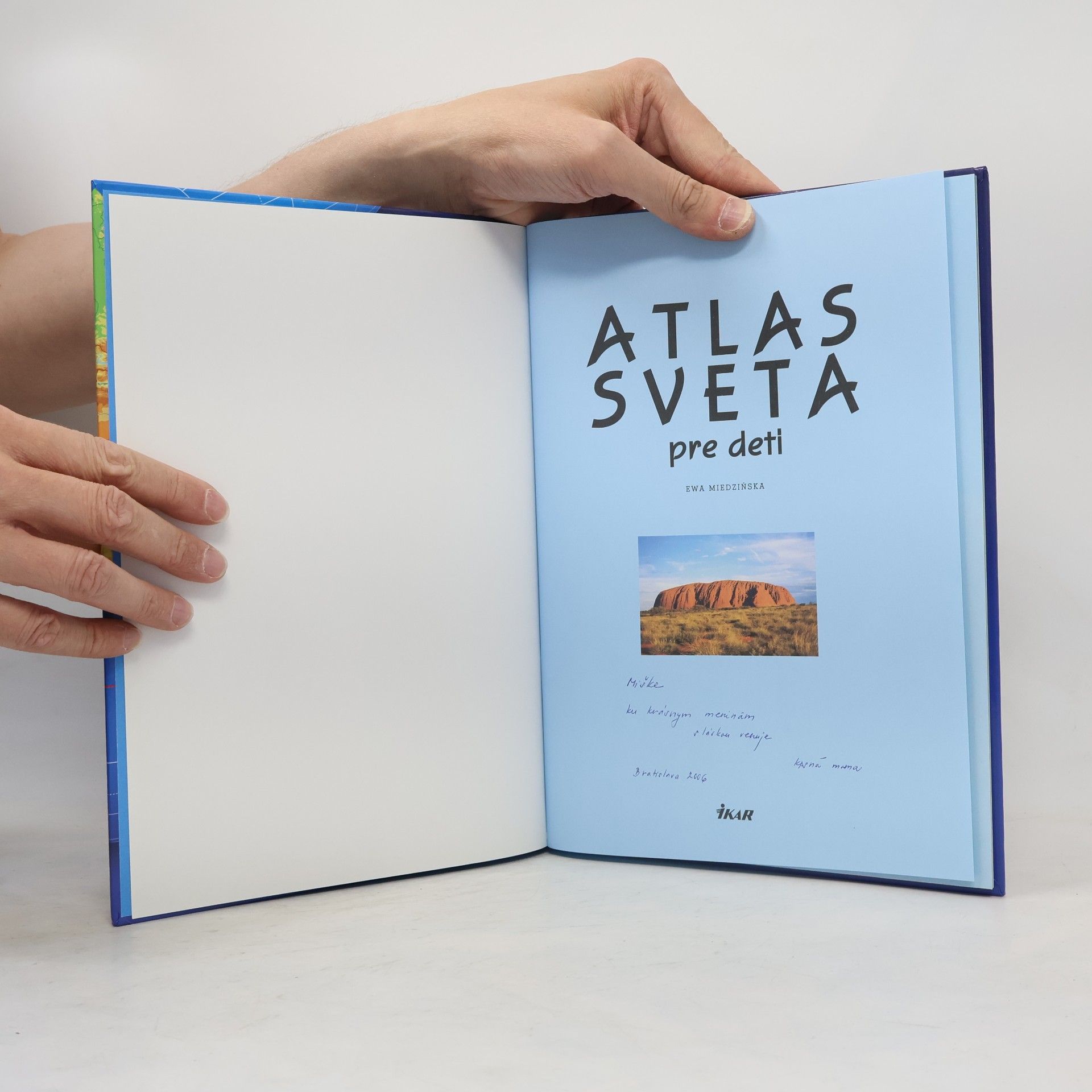Ewa Miedzińska Atlas sveta pre deti : Mapy s vysvetlivkami, informácie, fakty, zaujímavosti