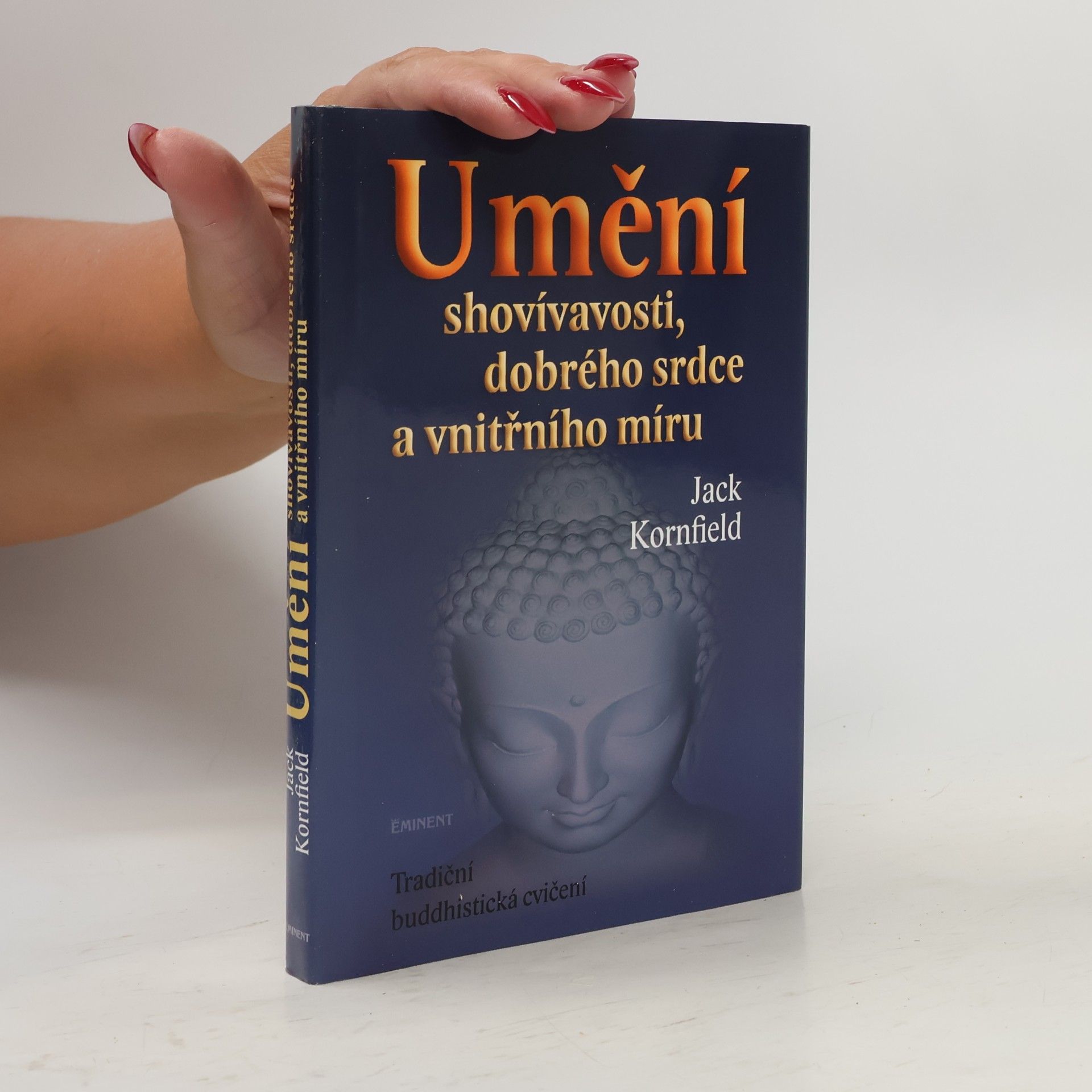 Jack Kornfield Umění shovívavosti, dobrého srdce a vnitřního míru