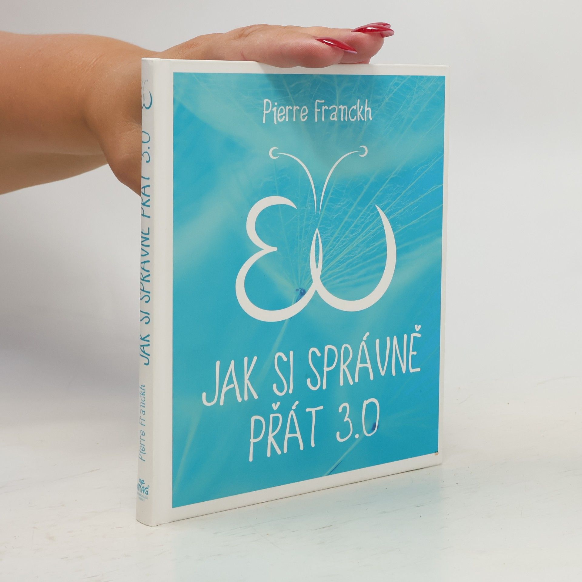Pierre Franckh Jak si správně přát 3.0