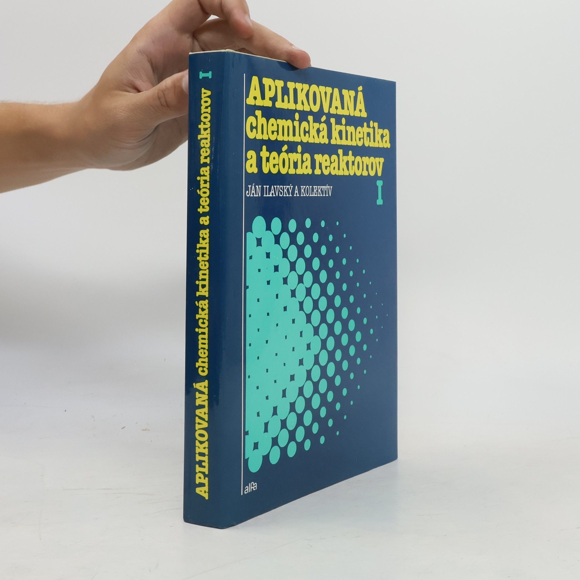 Ján Ilavský Aplikovaná chemická kinetika a teória reaktorov I.
