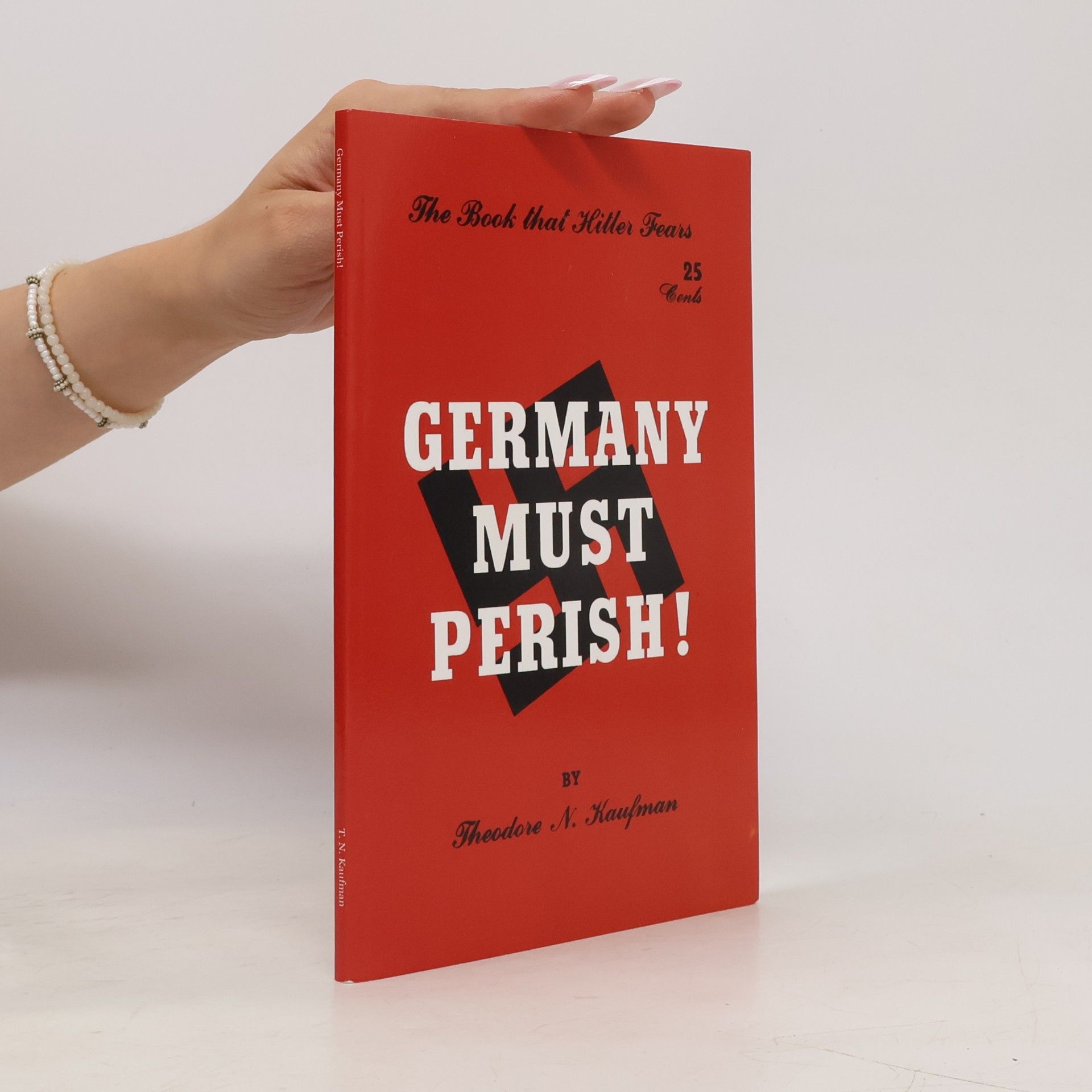 Theodore N. Kaufman Germany Must Perish!