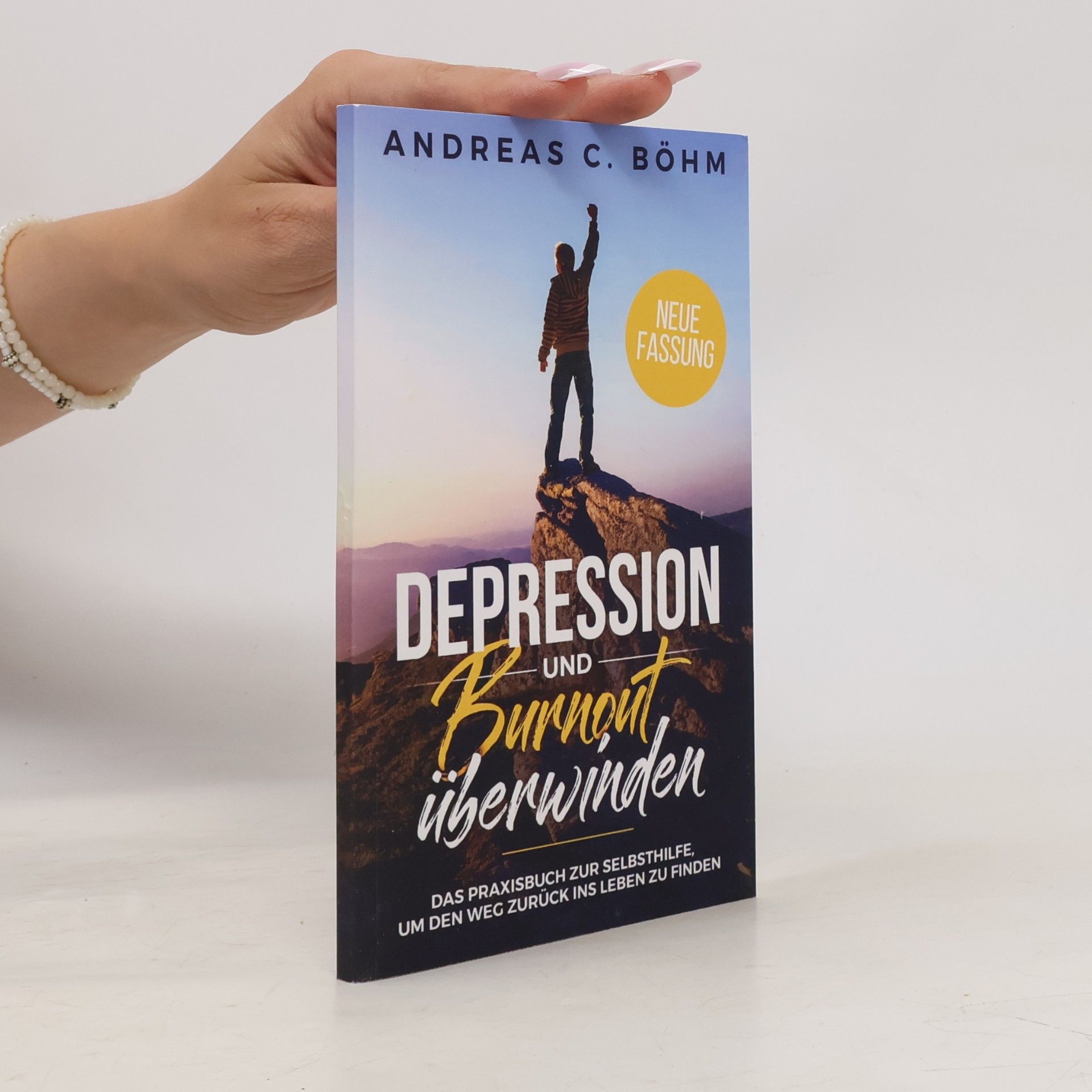 Andreas Christoph Böhm Depression und Burnout überwinden