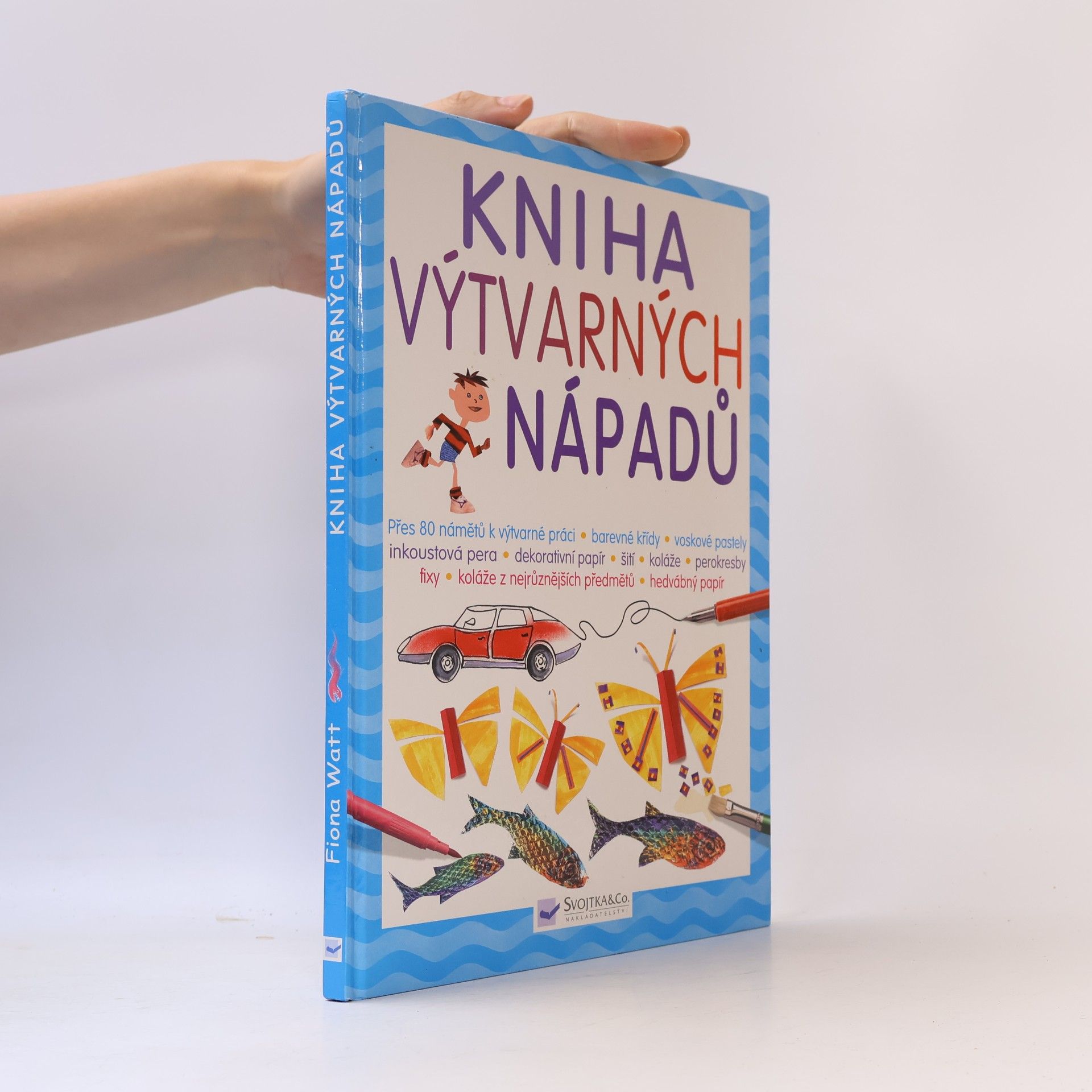 Fiona Watt Kniha výtvarných nápadů