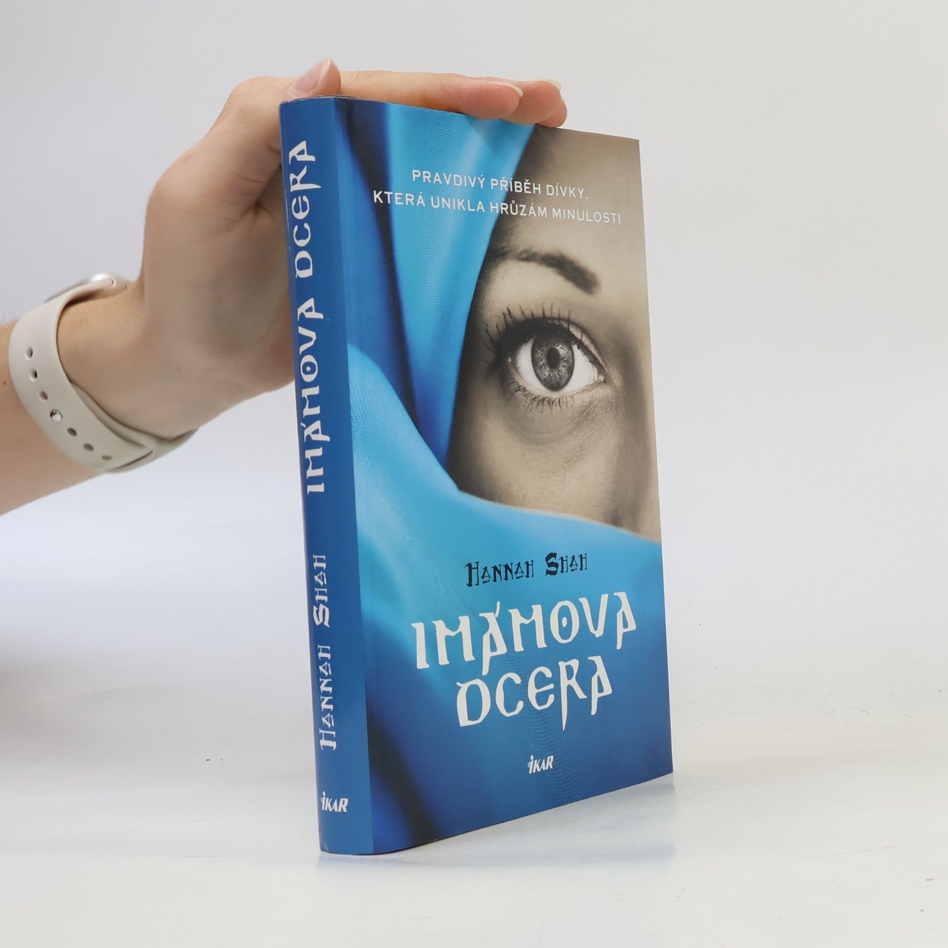 Hannah Shah Imámova dcera : pravdivý příběh dívky, která unikla hrůzám minulosti