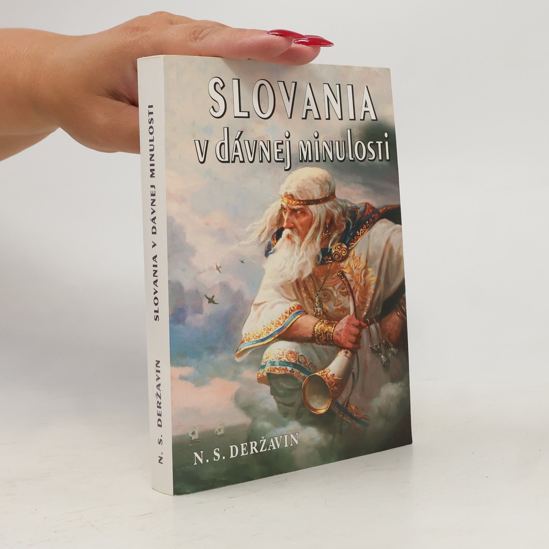 Nikolaj Sevastjanovič Děržavin Slovania v dávnej minulosti