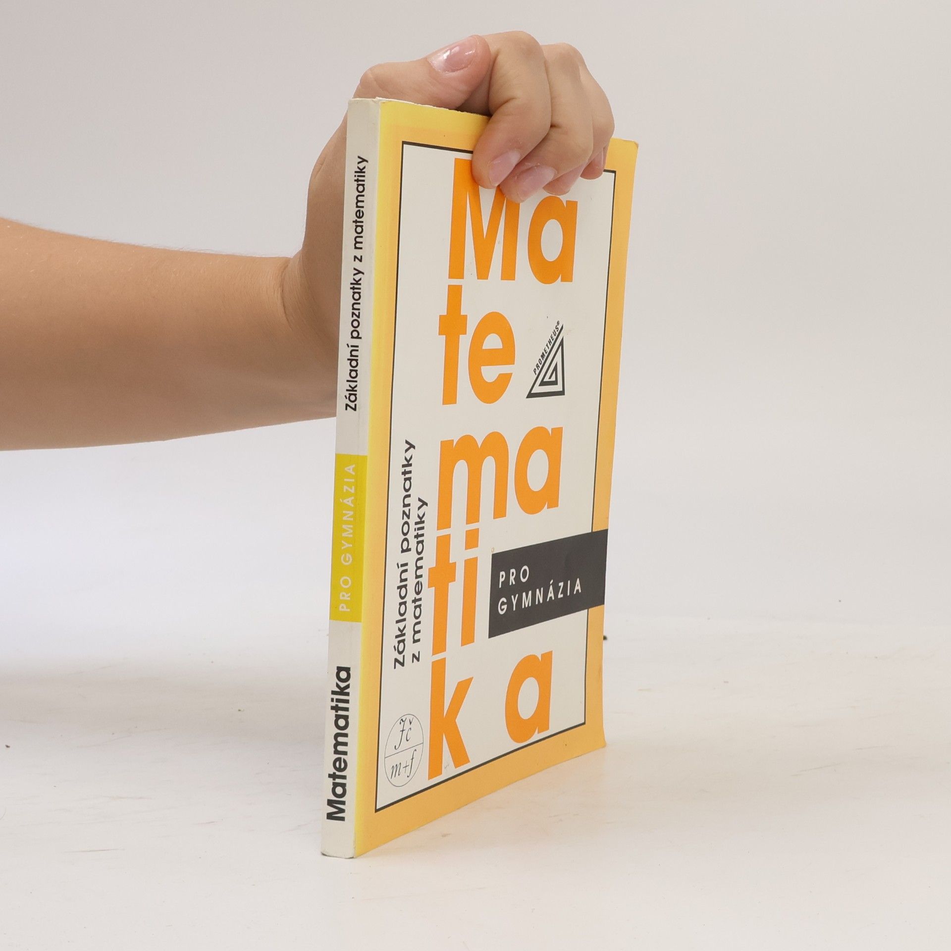 Matematika pro gymnázia : základní poznatky z matematiky