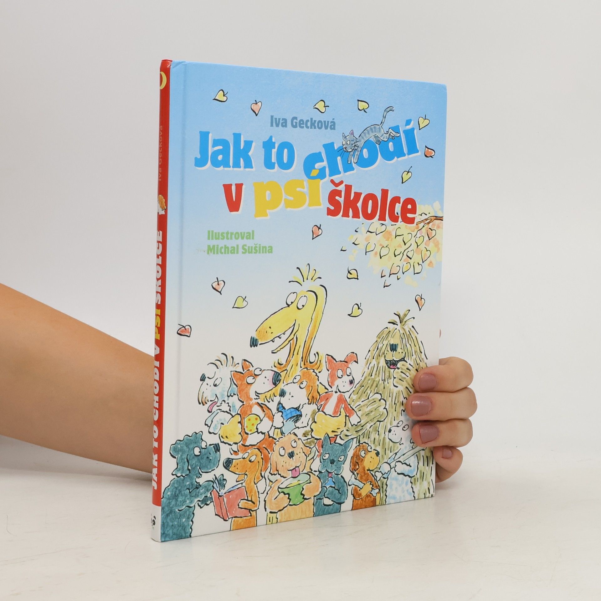 Gecková Iva Jak to chodí v psí školce