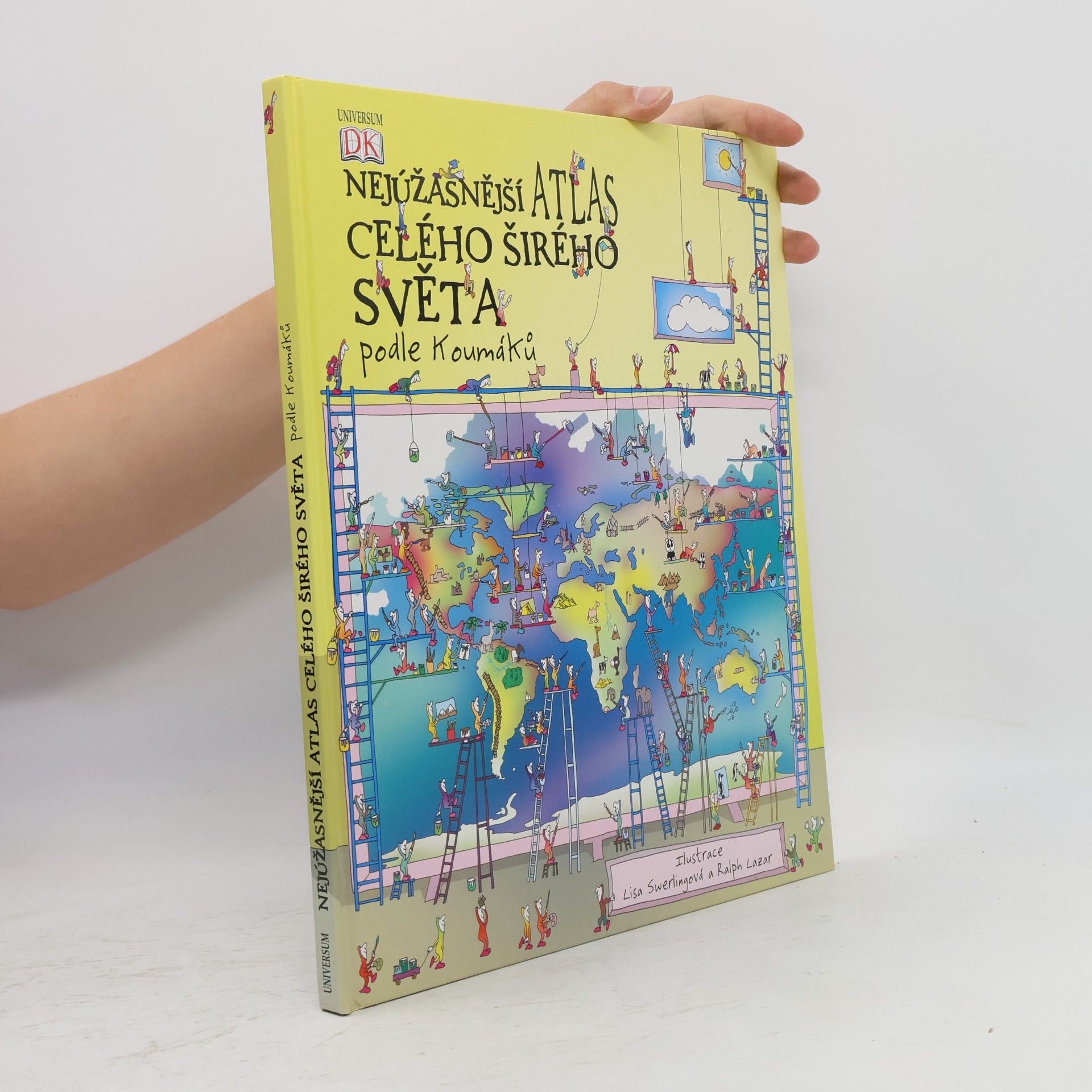 Ralph Lazar Nejúžasnější atlas celého širého světa podle Koumáků