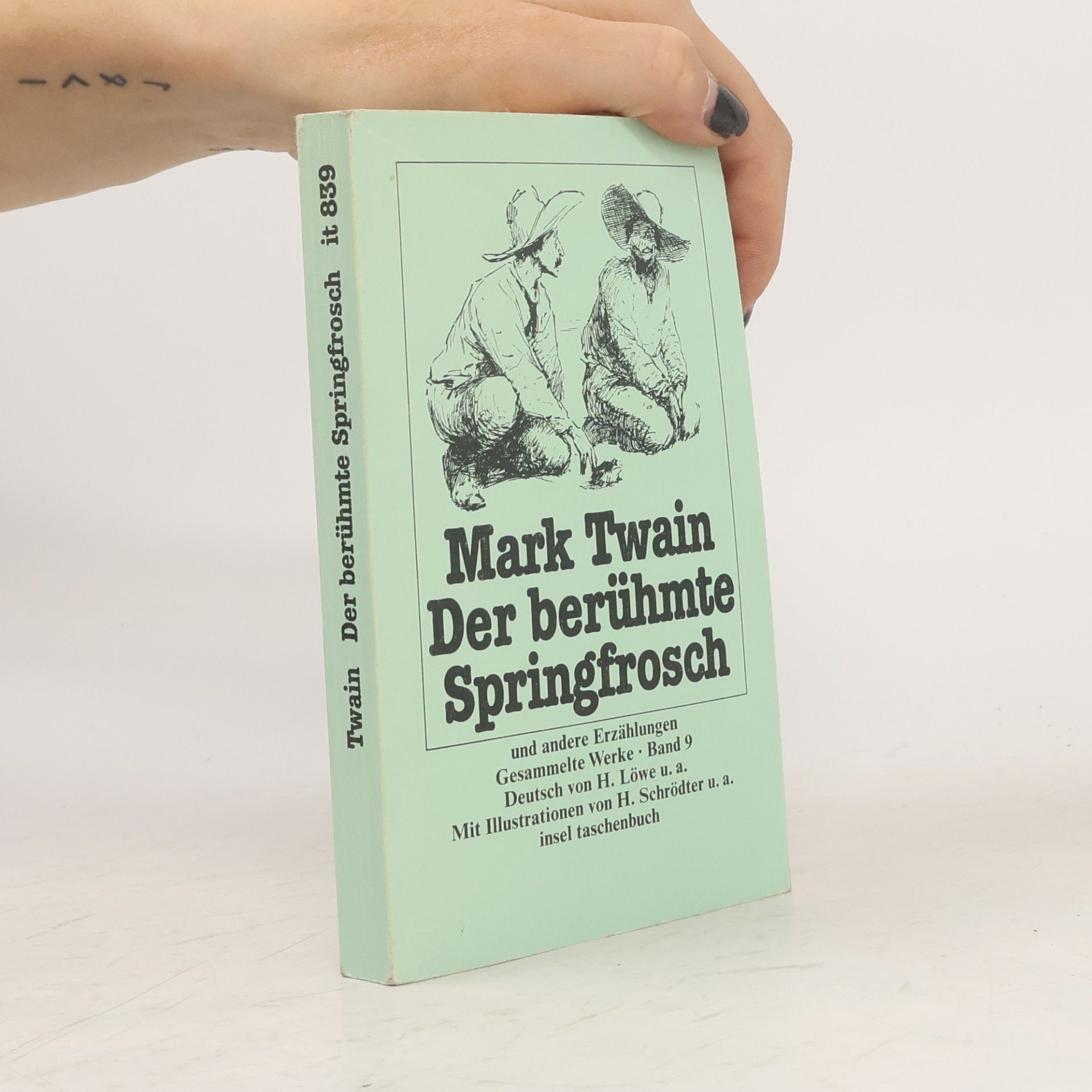 Mark Twain Gesammelte Werke - 9: Der berühmte Springfrosch der Provinz Calaveras und andere Erzählungen