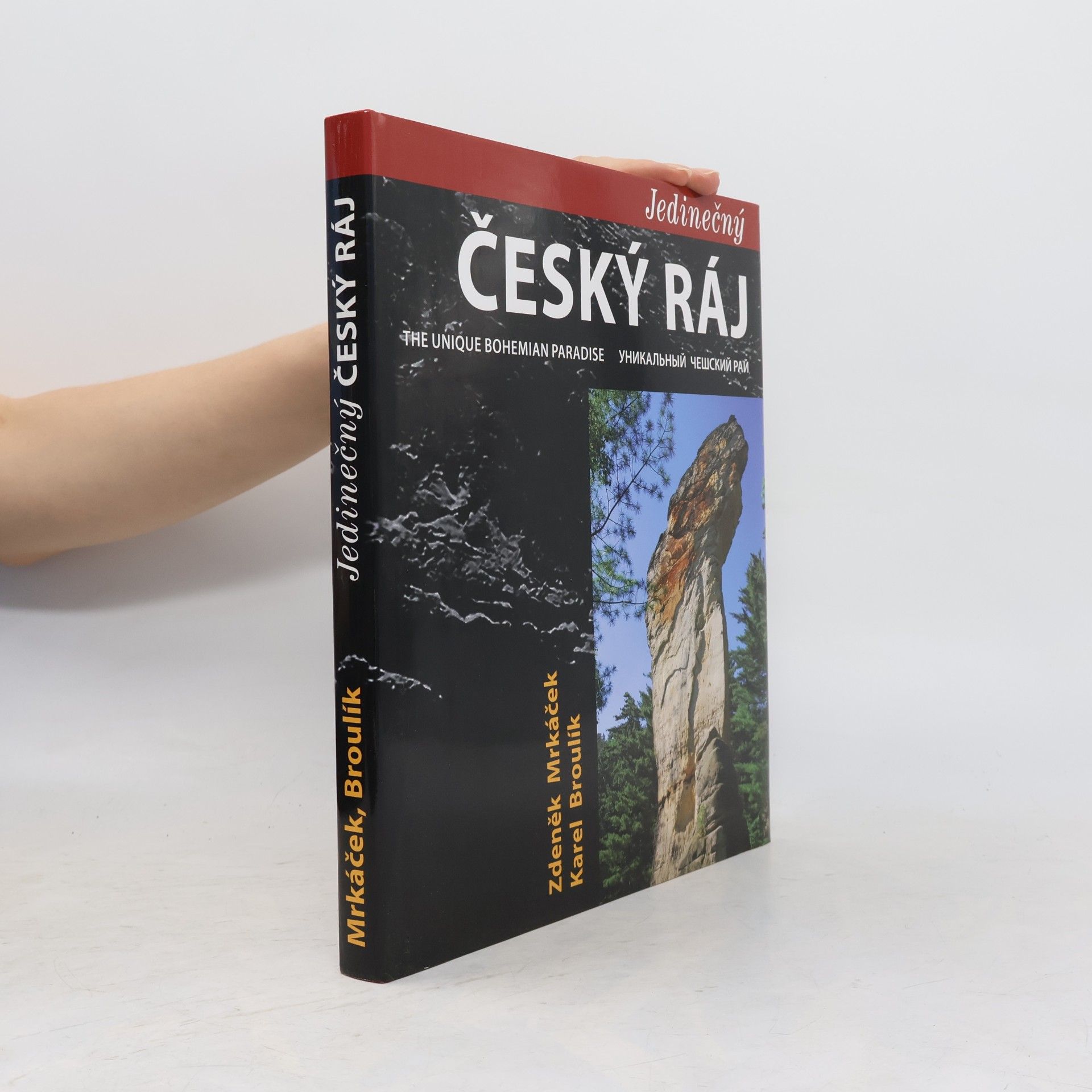 Veronika Matoušková Jedinečný Český ráj = The unique Bohemian Paradise = Unikal'nyj Češskij raj