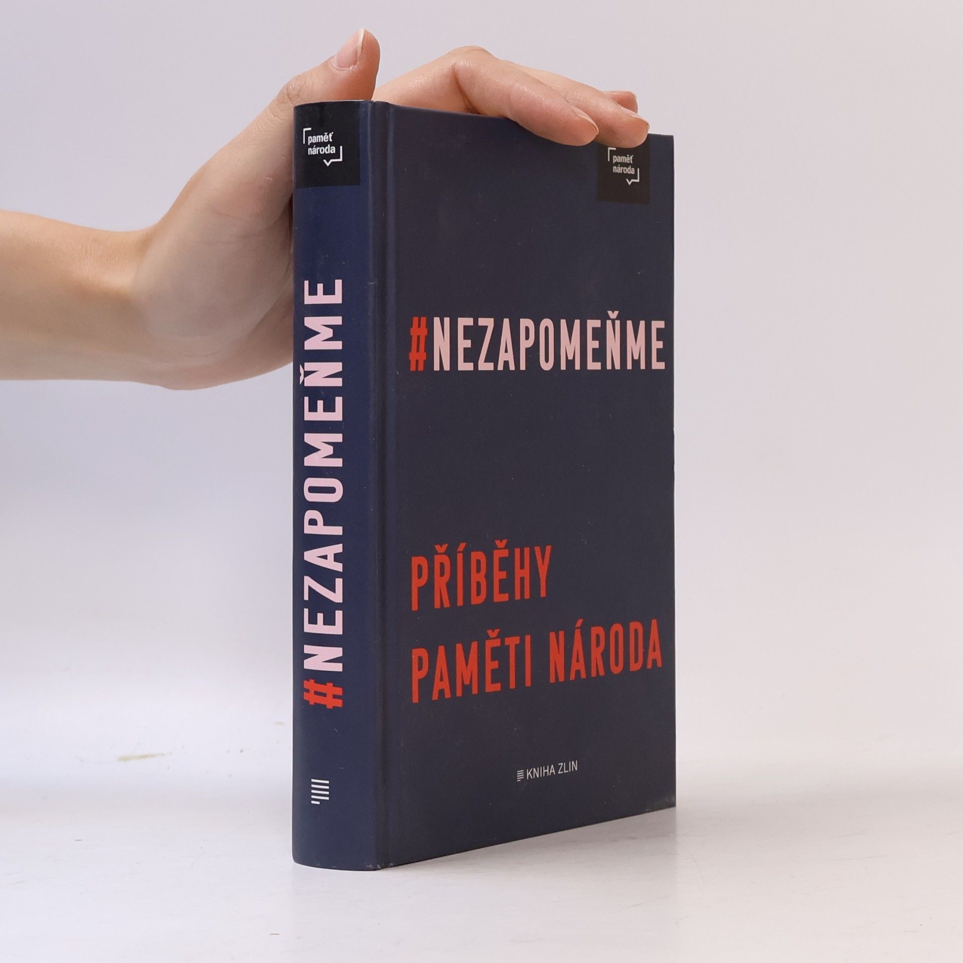 Autorenkollektiv #Nezapomeňme : příběhy Paměti národa