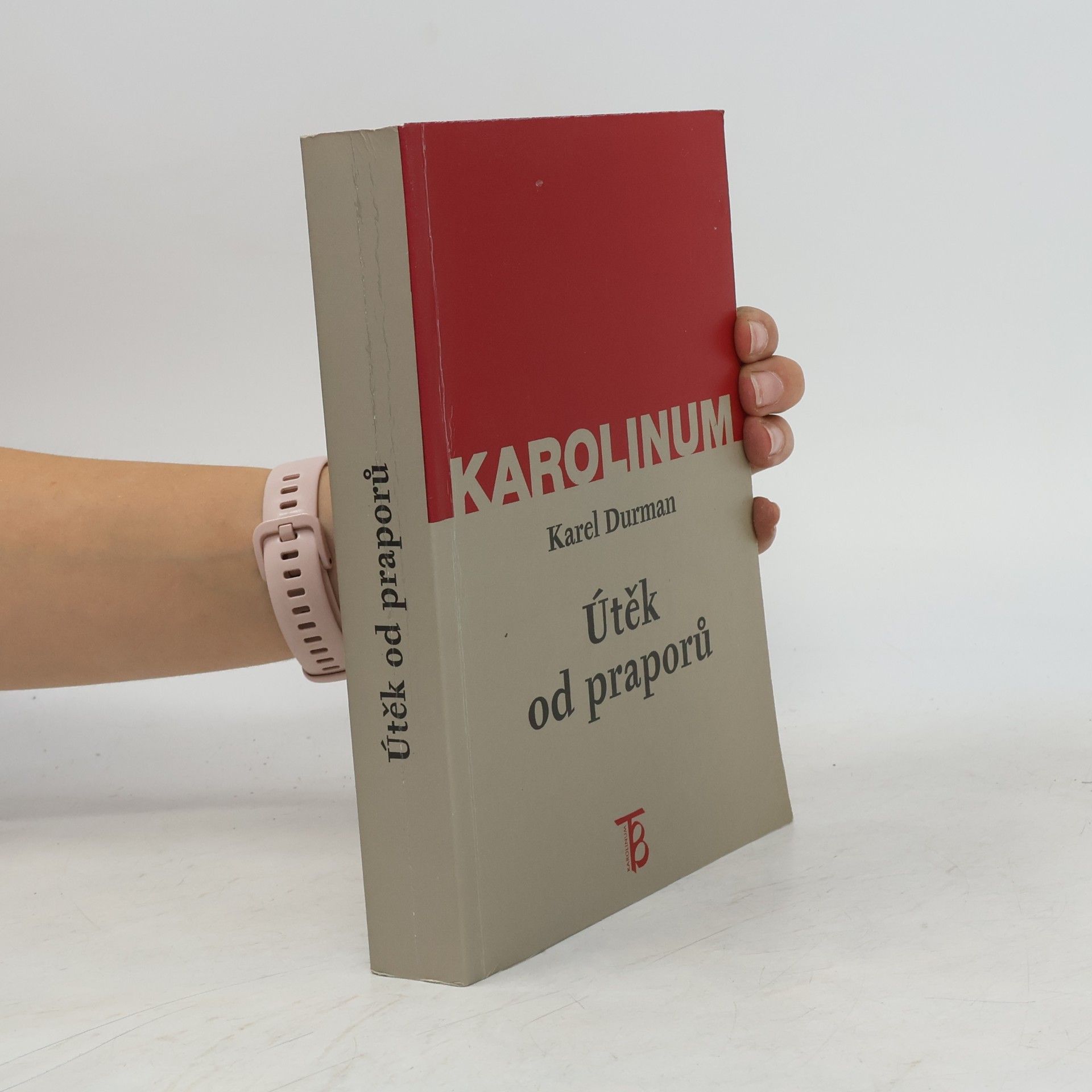 Karel Durman Útěk od praporů : Kreml a krize impéria 1964-1991
