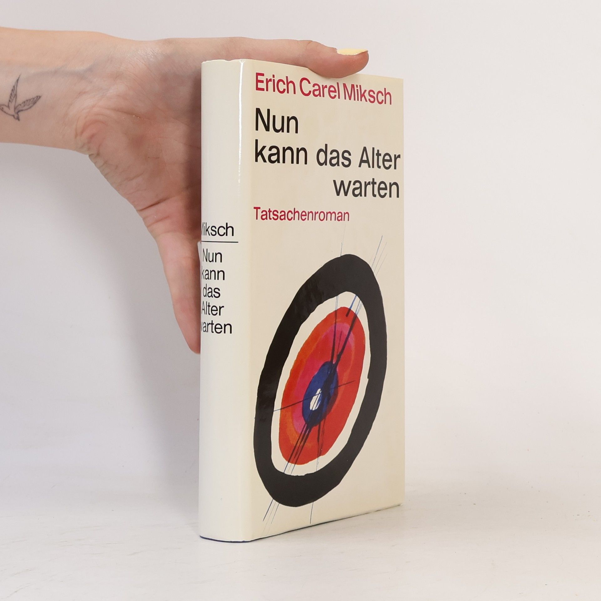 Erich Miksch Nun kann das Alter warten