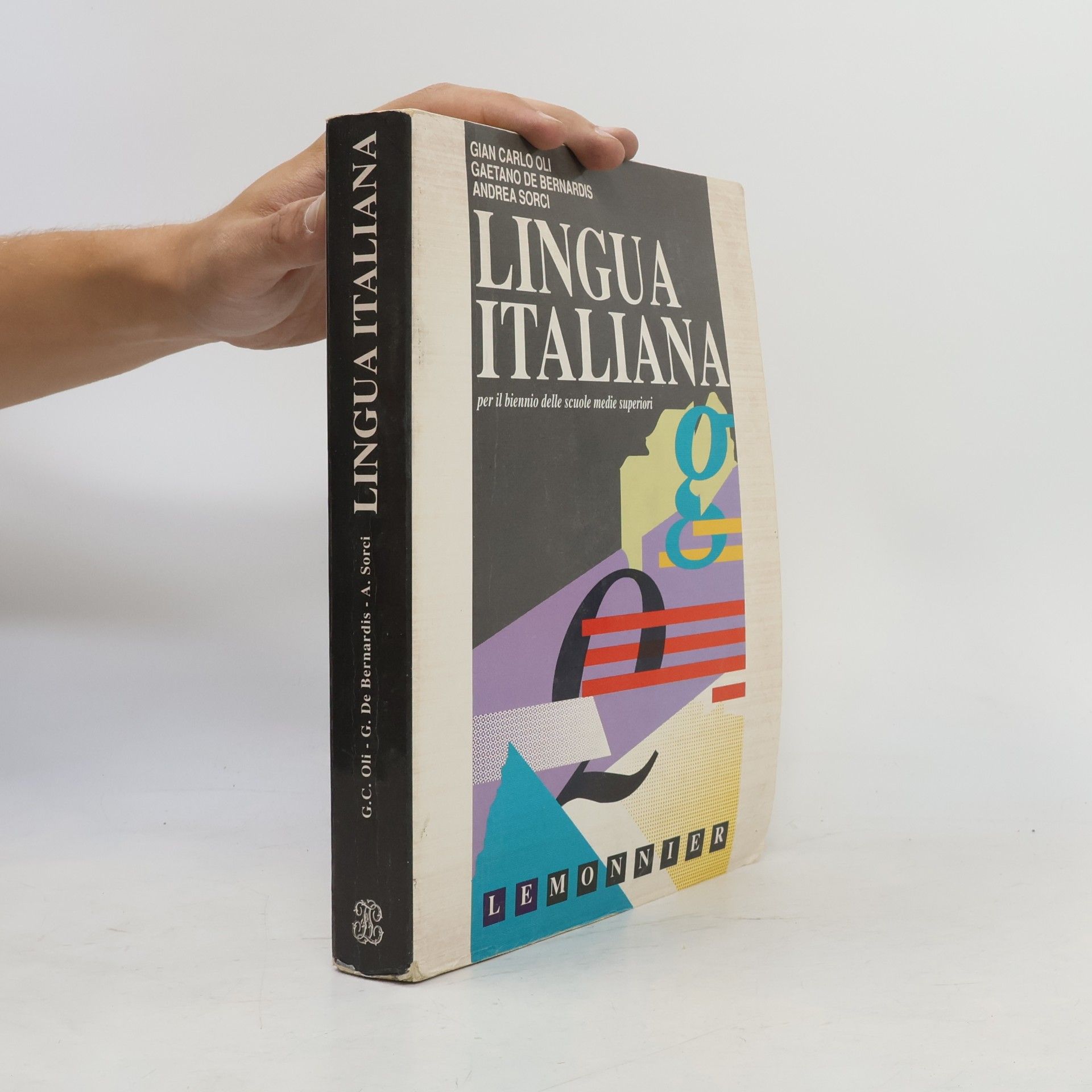 Lingua italiana. Grammatica. Per il biennio delle Scuole superiori