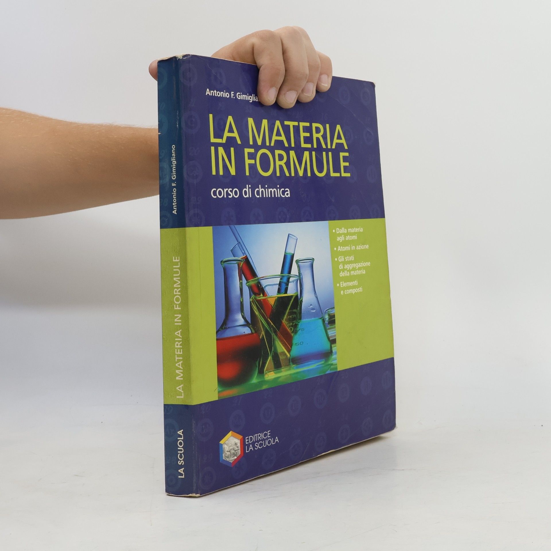 Antonio F. Gimigliano Materia in formule-Corso di chimica. Per le scuole superiori