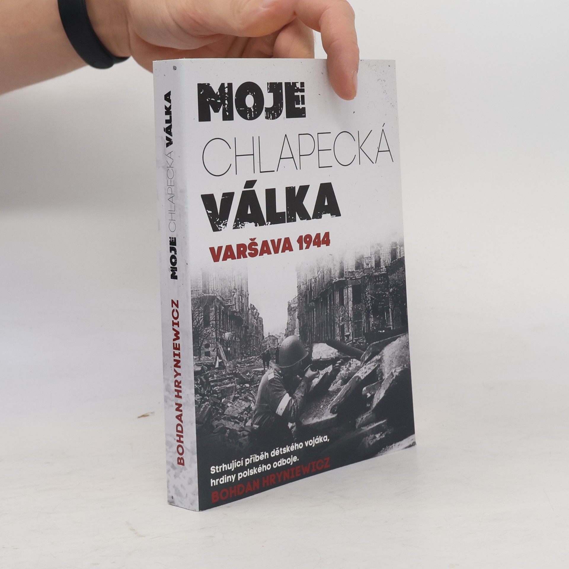Bohdan Hryniewicz Moje chlapecká válka. Varšava 1944