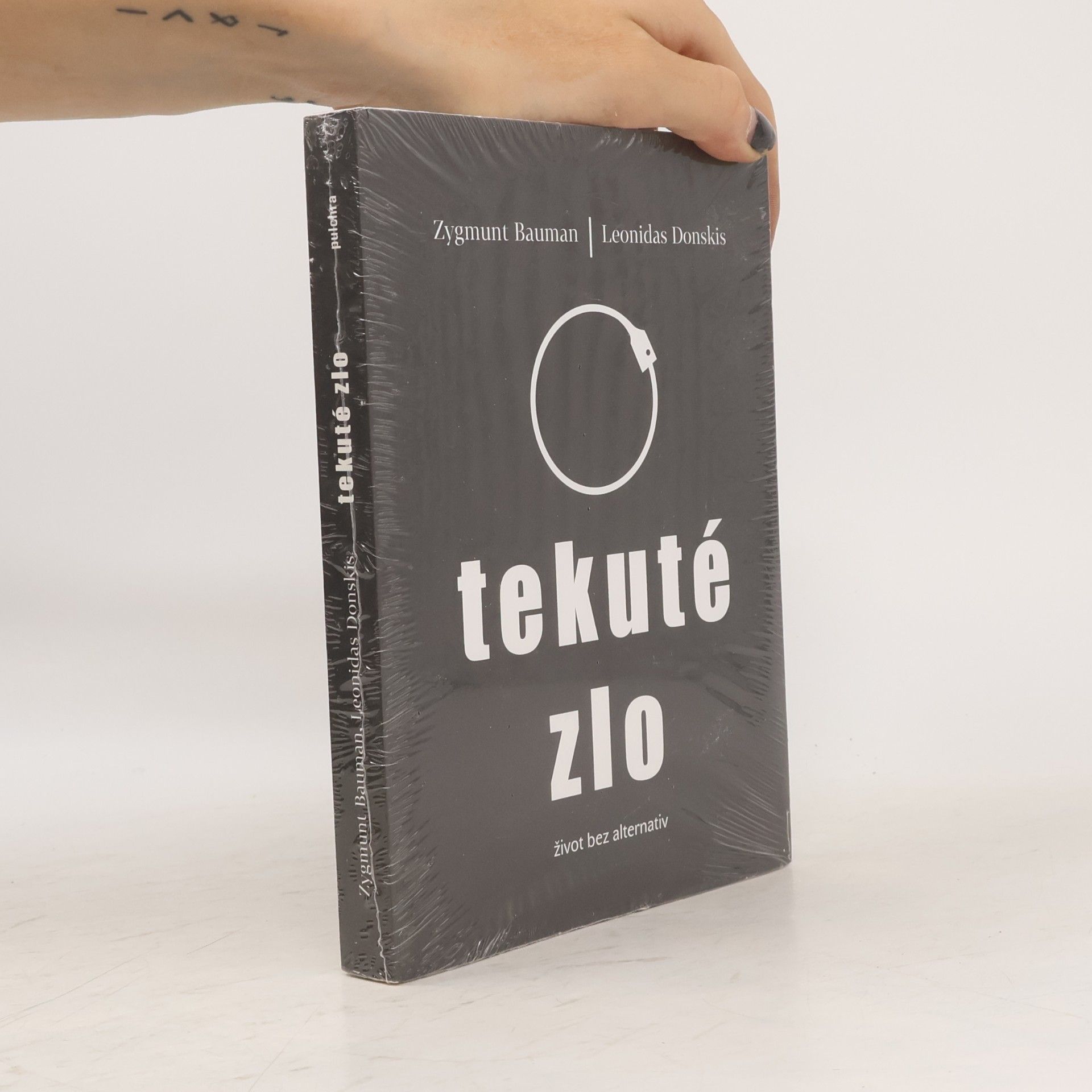 Zygmunt Bauman Tekuté zlo : život bez alternativ
