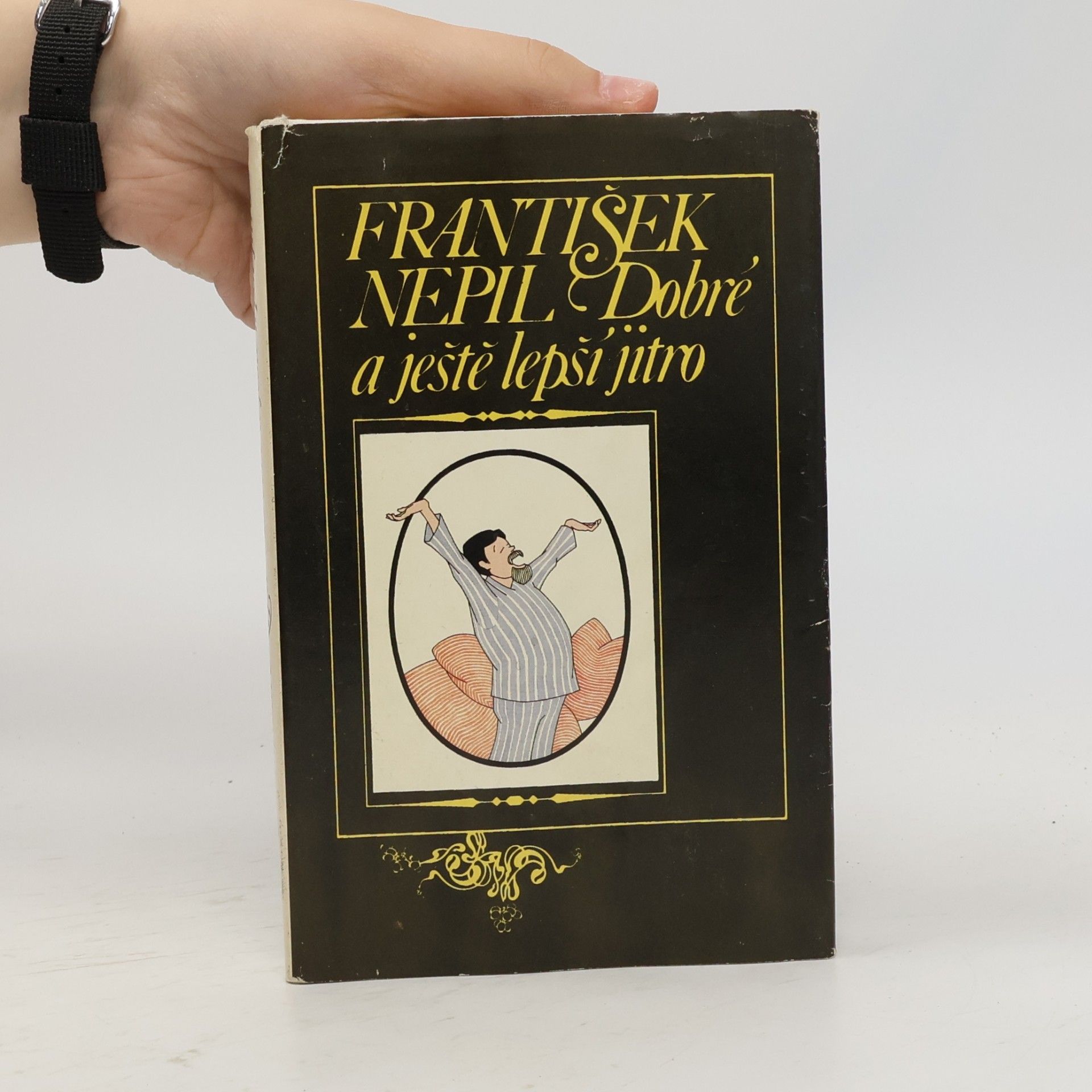 František Nepil Dobré a ještě lepší jitro