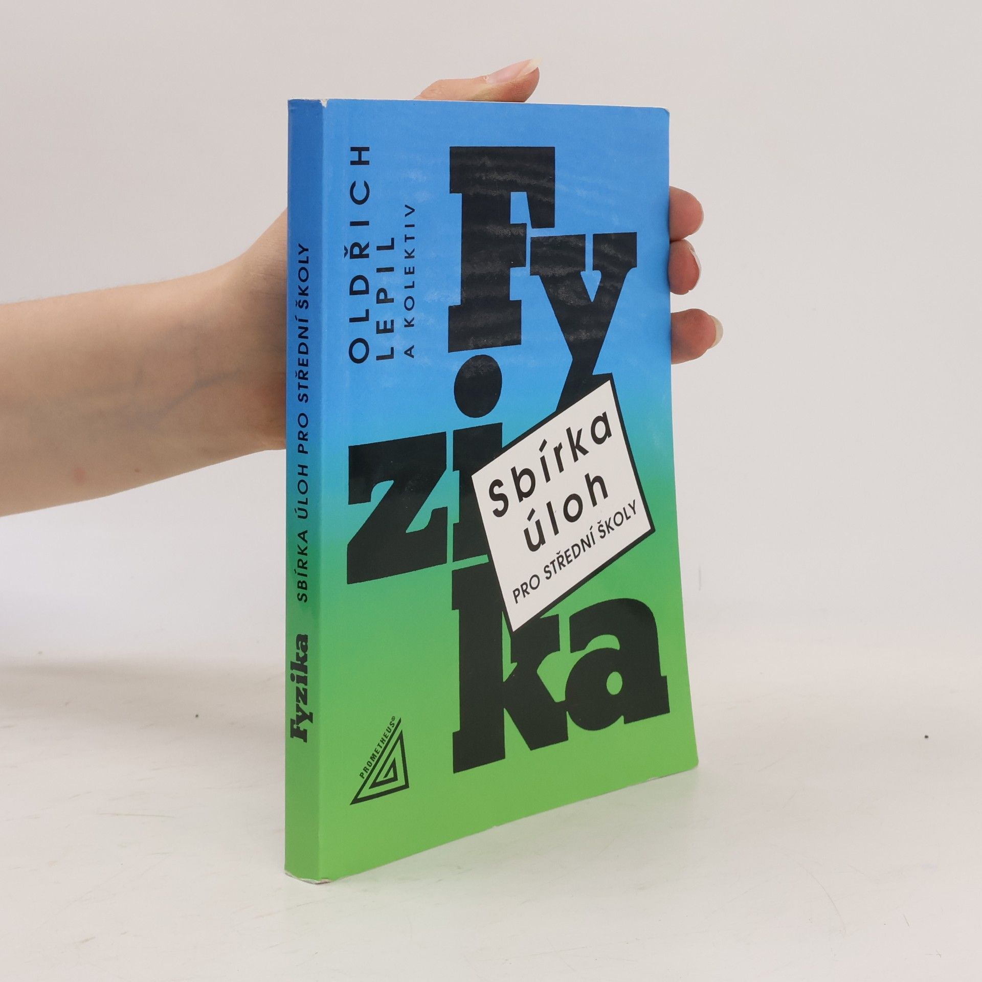 Oldřich Lepil Fyzika. Sbírka úloh pro střední školy