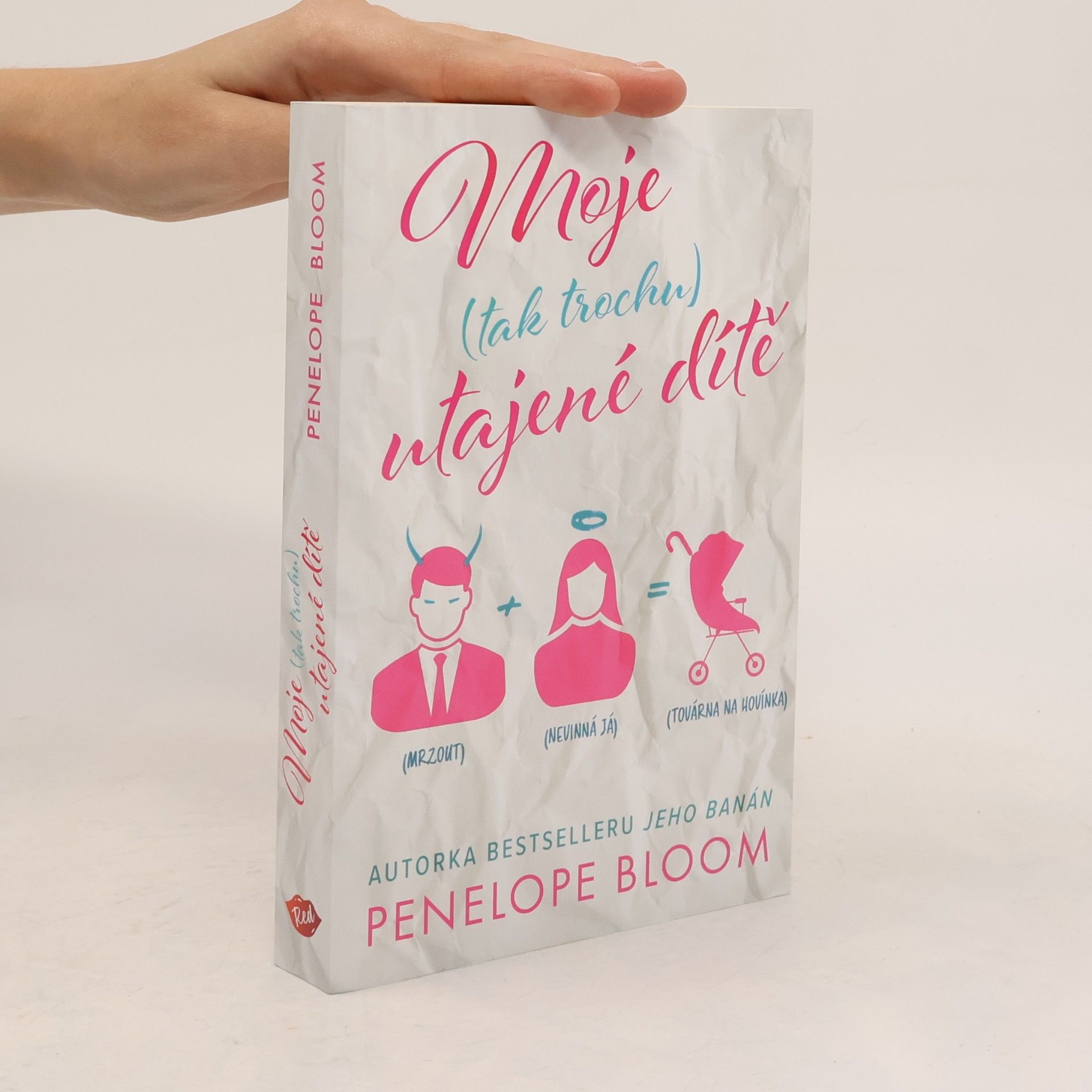 Penelope Bloom Moje (tak trochu) utajené dítě