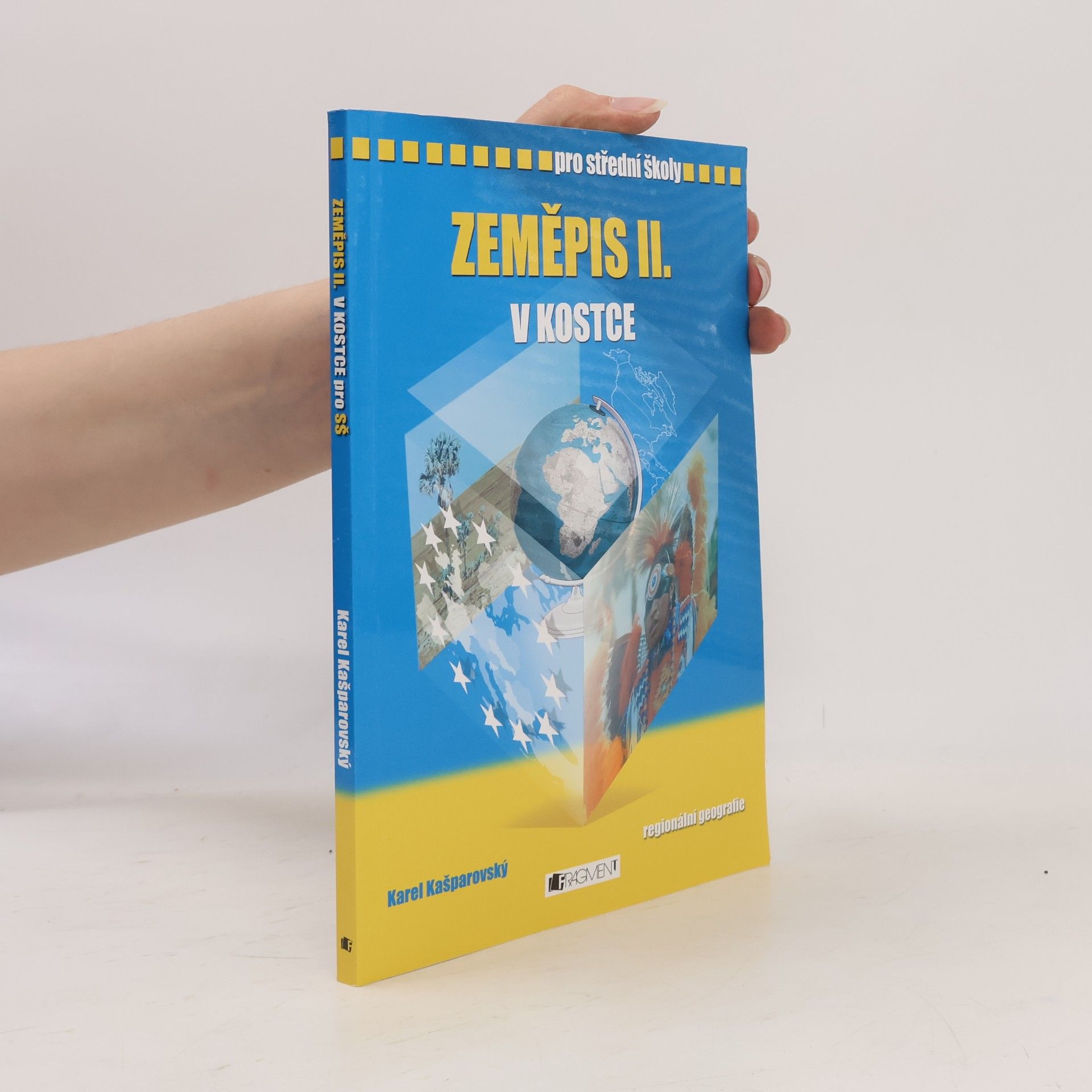 Karel Kašparovský Zeměpis II. v kostce. Regionální geografie