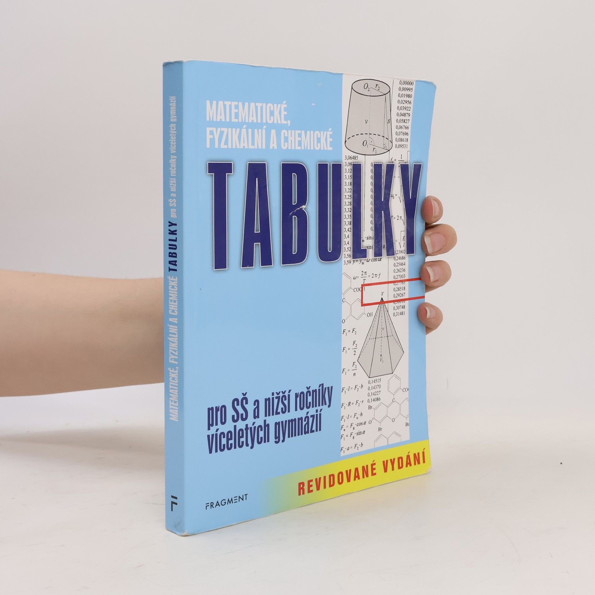 Bohumír Kotlík Matematické, fyzikální a chemické tabulky pro SŠ a nižší ročníky víceletých gymnázií