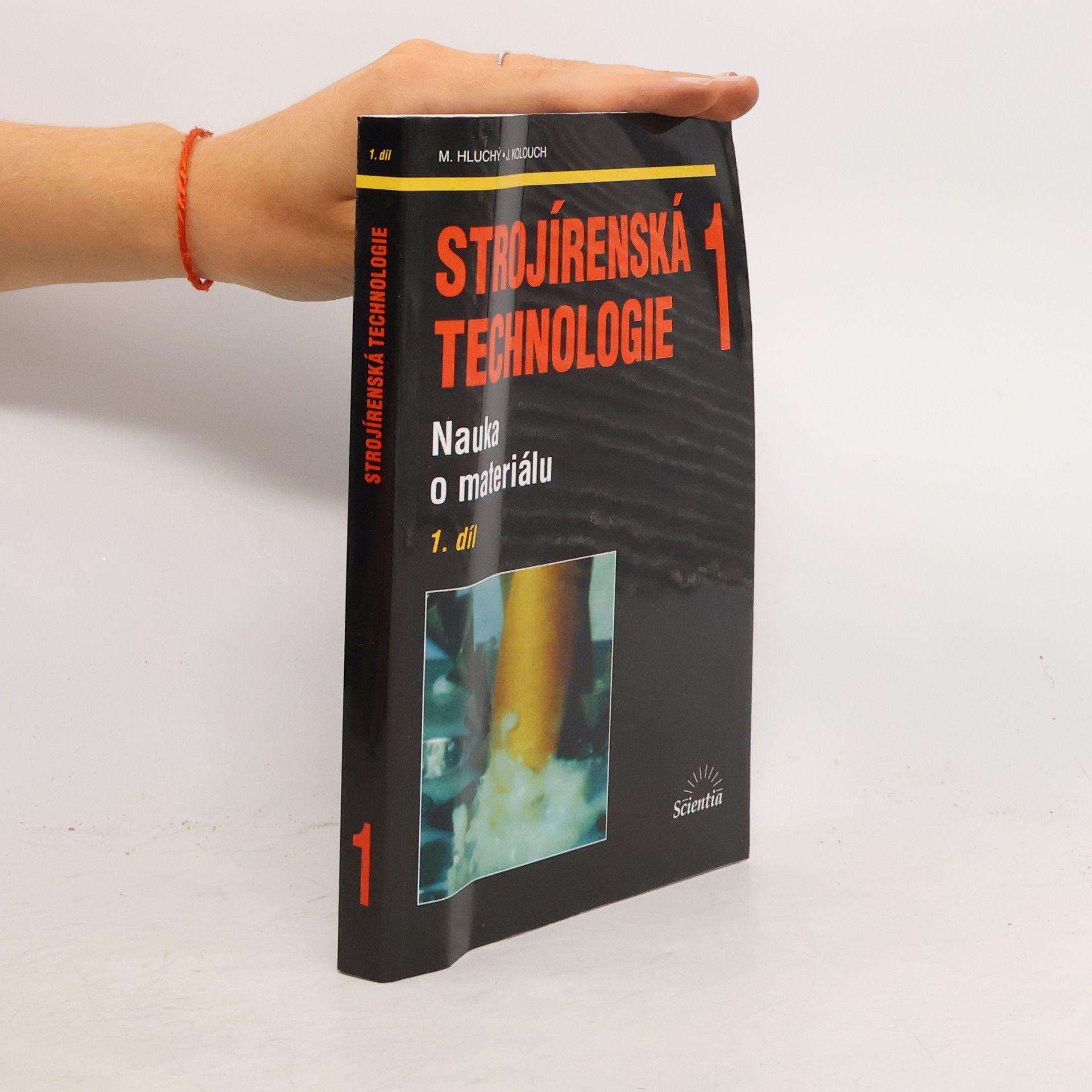 Strojírenská technologie 1. 1. díl. Nauka o materiálu