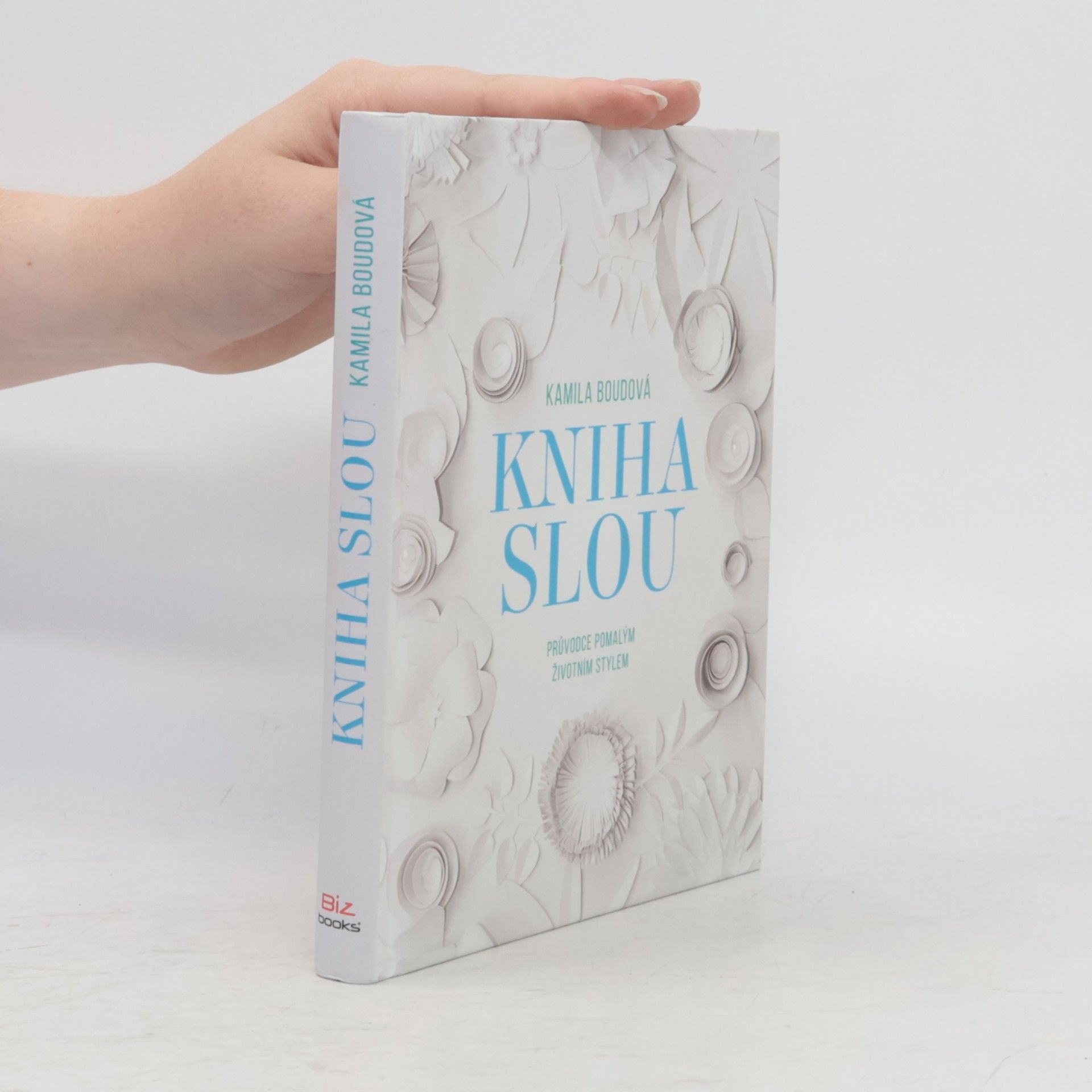 Kamila Boudová Kniha slou: Průvodce pomalým životním stylem