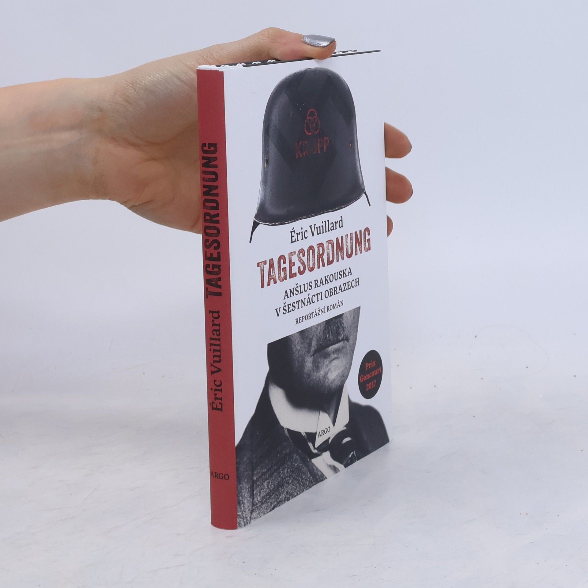 Éric Vuillard Tagesordnung. Anšlus Rakouska v šestnácti obrazech