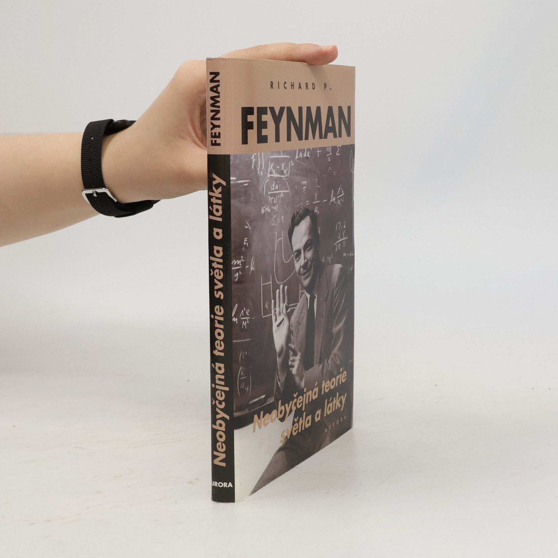 Richard Phillips Feynman Neobyčejná teorie světla a látky: Kvantová elektrodynamika