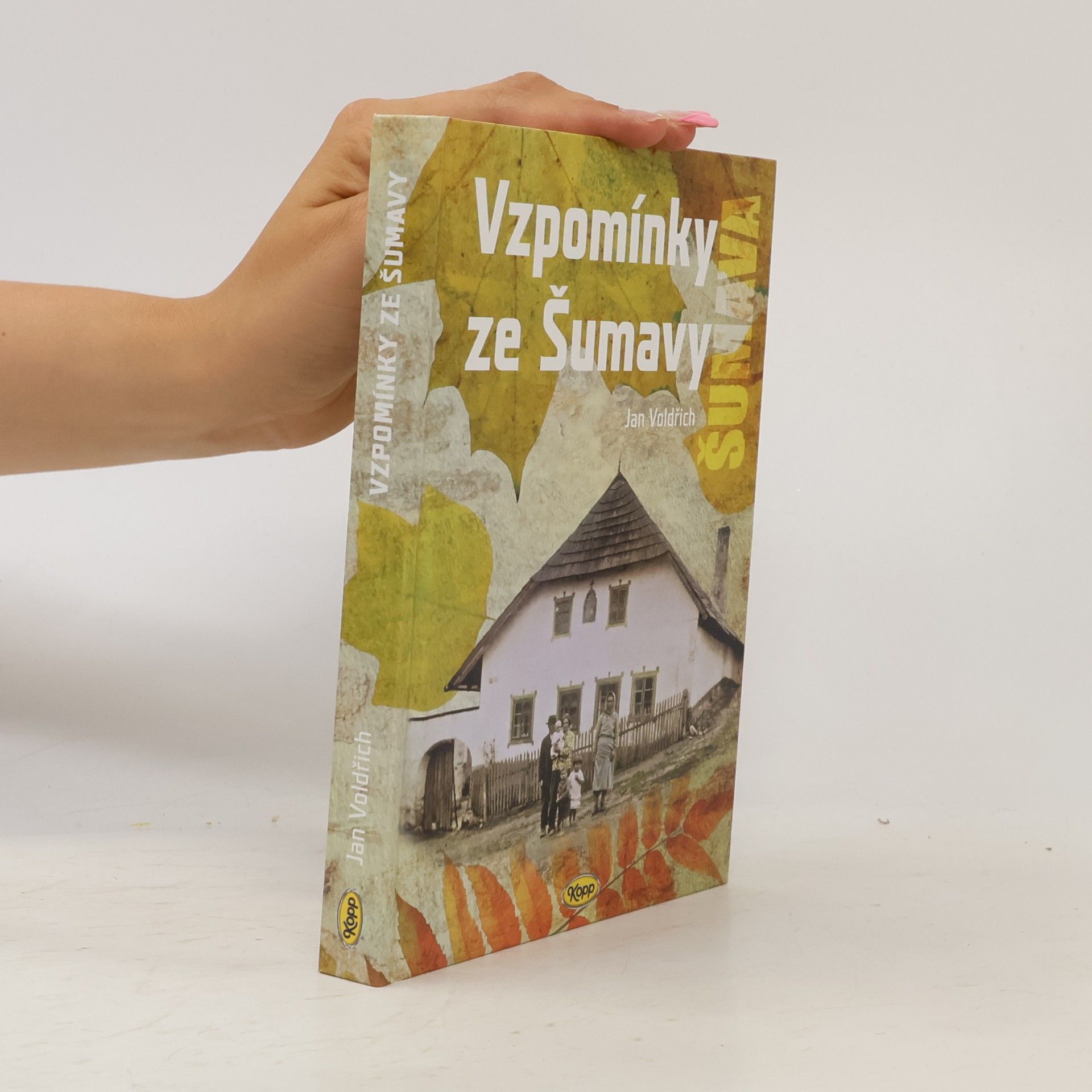 Jan Voldřich Vzpomínky ze Šumavy