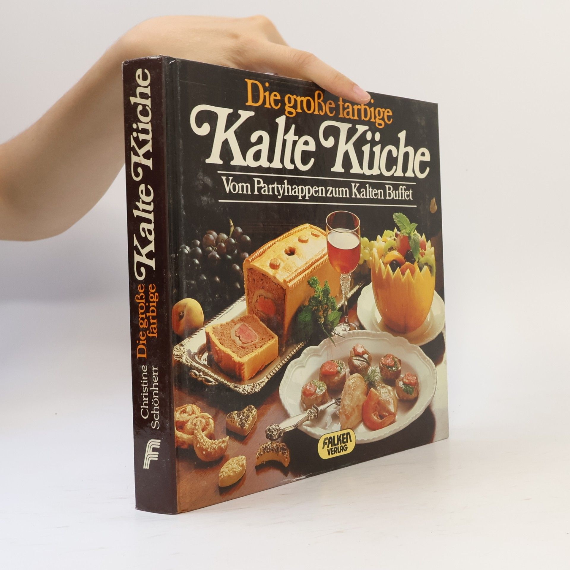 Kolektiv autorů Die Große Farbige Kalte Küche : Vom Partyhappen zum Kalten Buffet