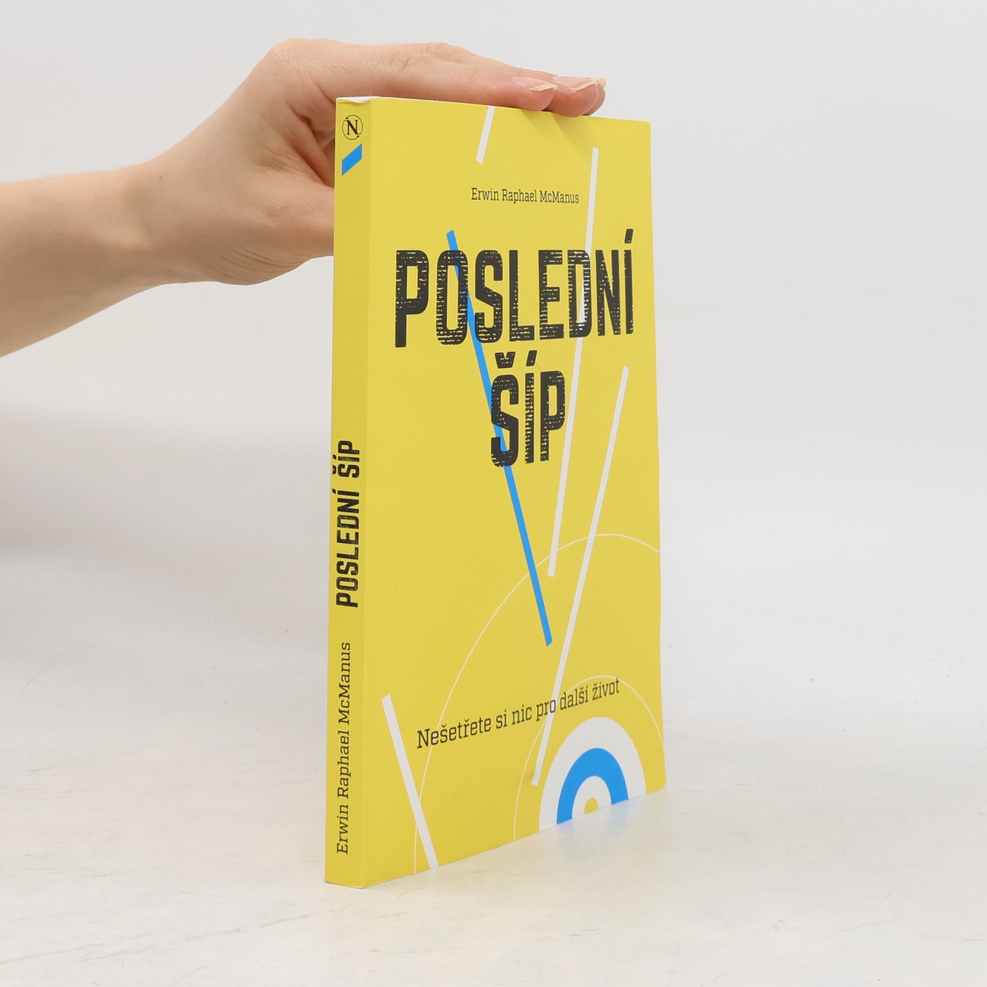 Erwin Raphael McManus Poslední šíp