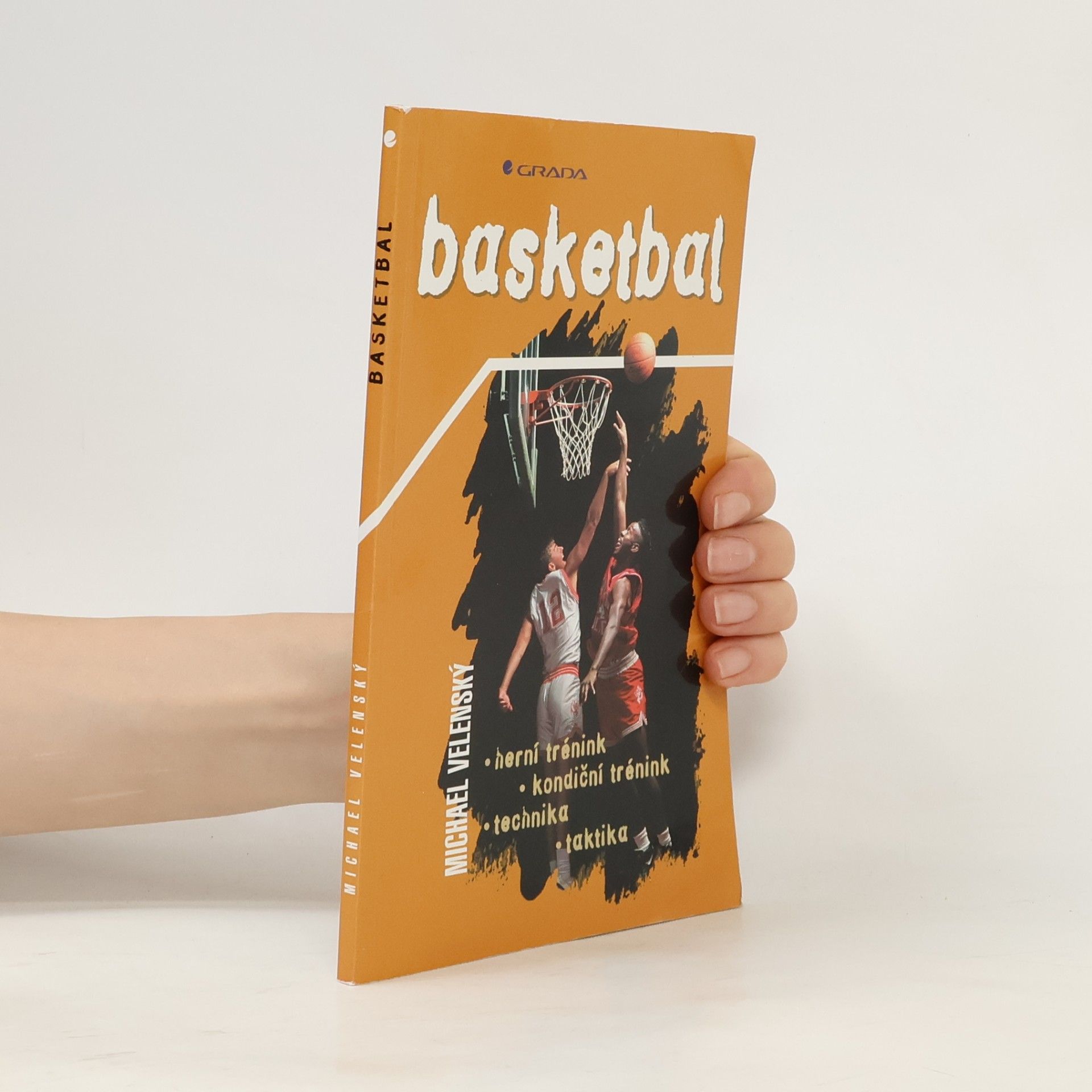 Michael Velenský Basketbal : herní trénink, kondiční trénink, technika, taktika