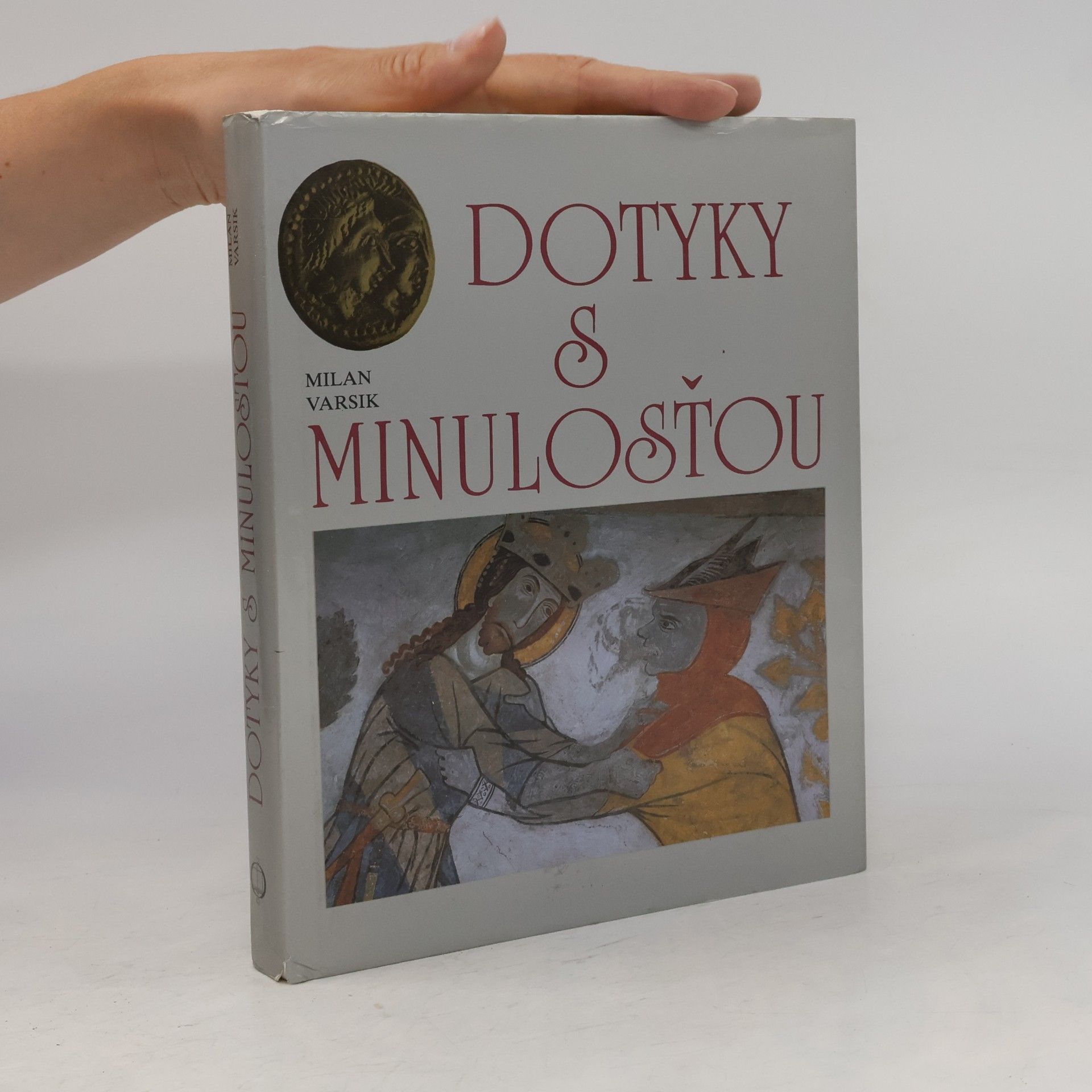 Milan Varsik Dotyky s minulosťou