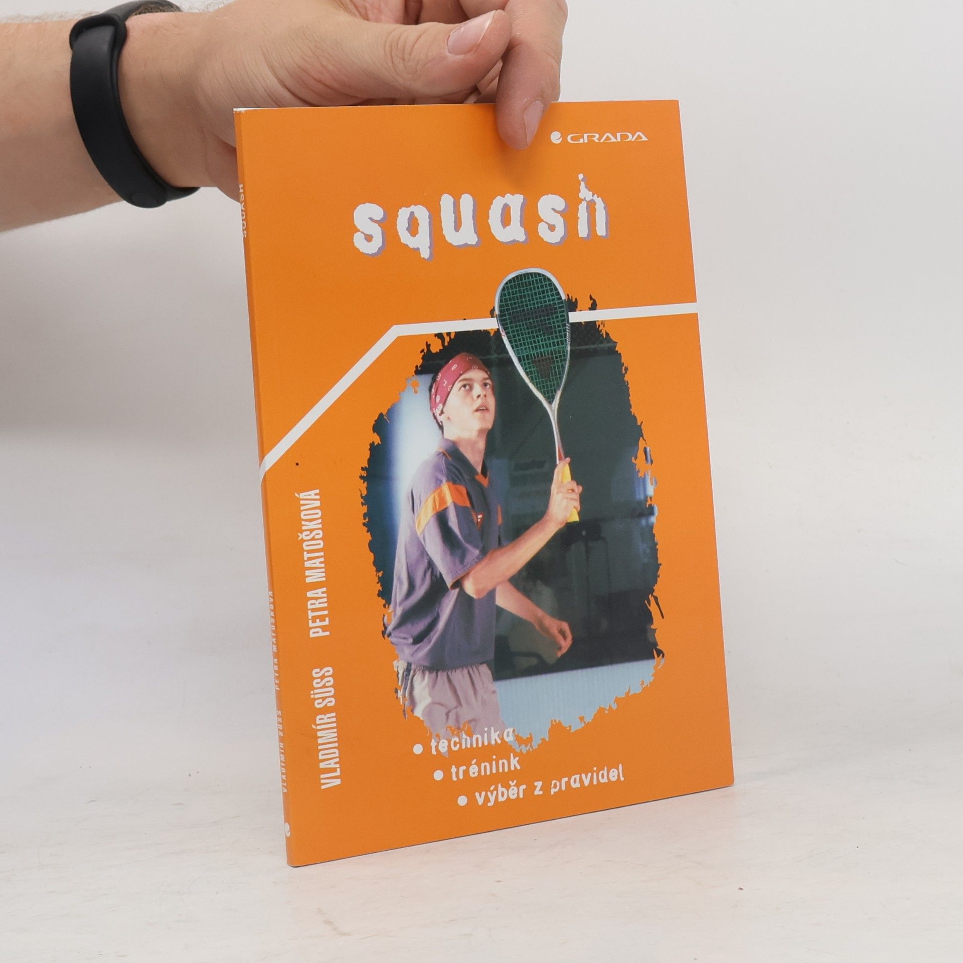 Vladimír Süss Squash : technika, trénink, výběr z pravidel