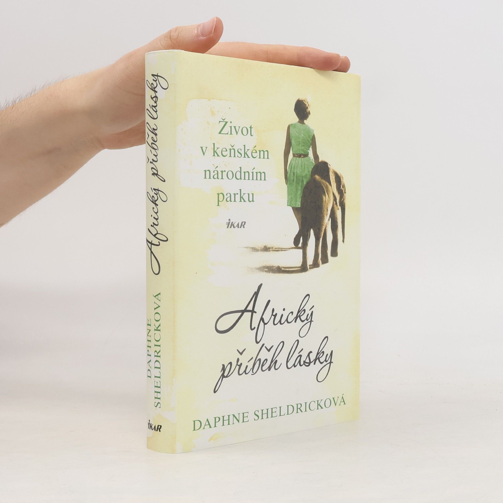 Daphne Sheldrick Africký příběh lásky : Život v keňském národním parku