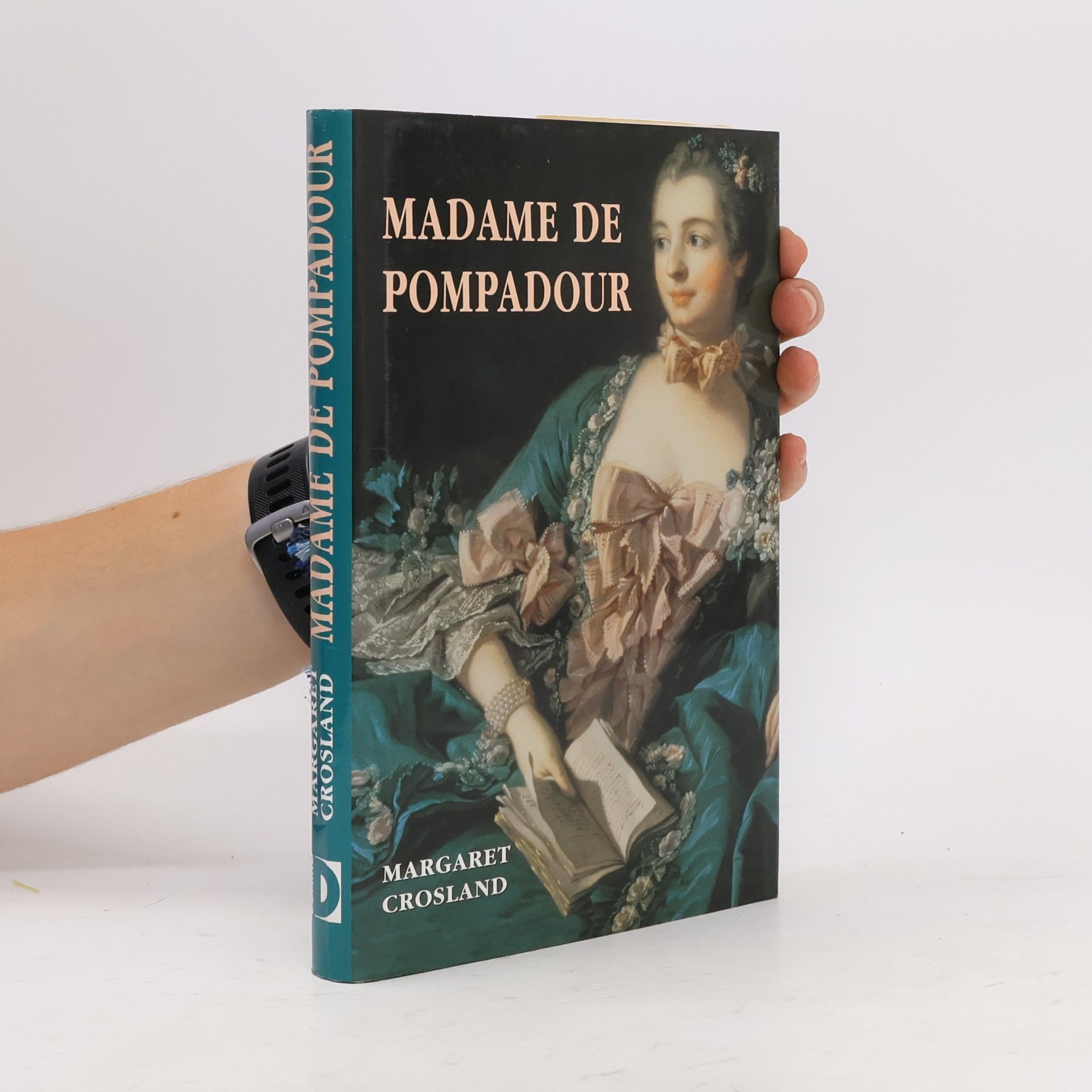 Margaret Crosland Madame de Pompadour