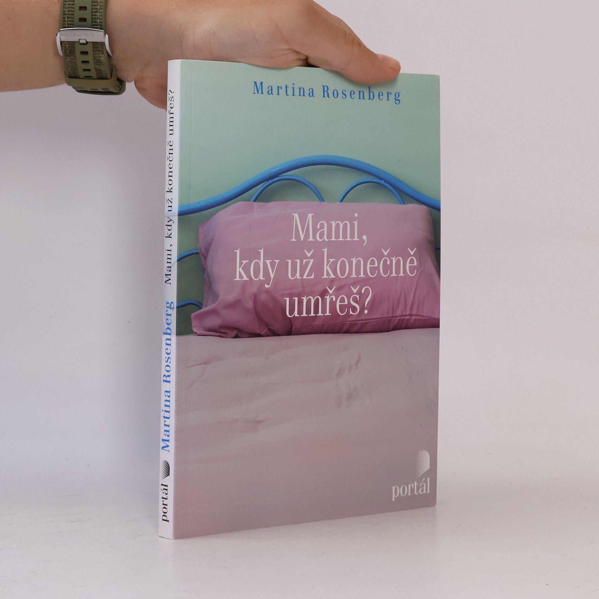 Martina Rosenberg Mami, kdy už konečně umřeš?