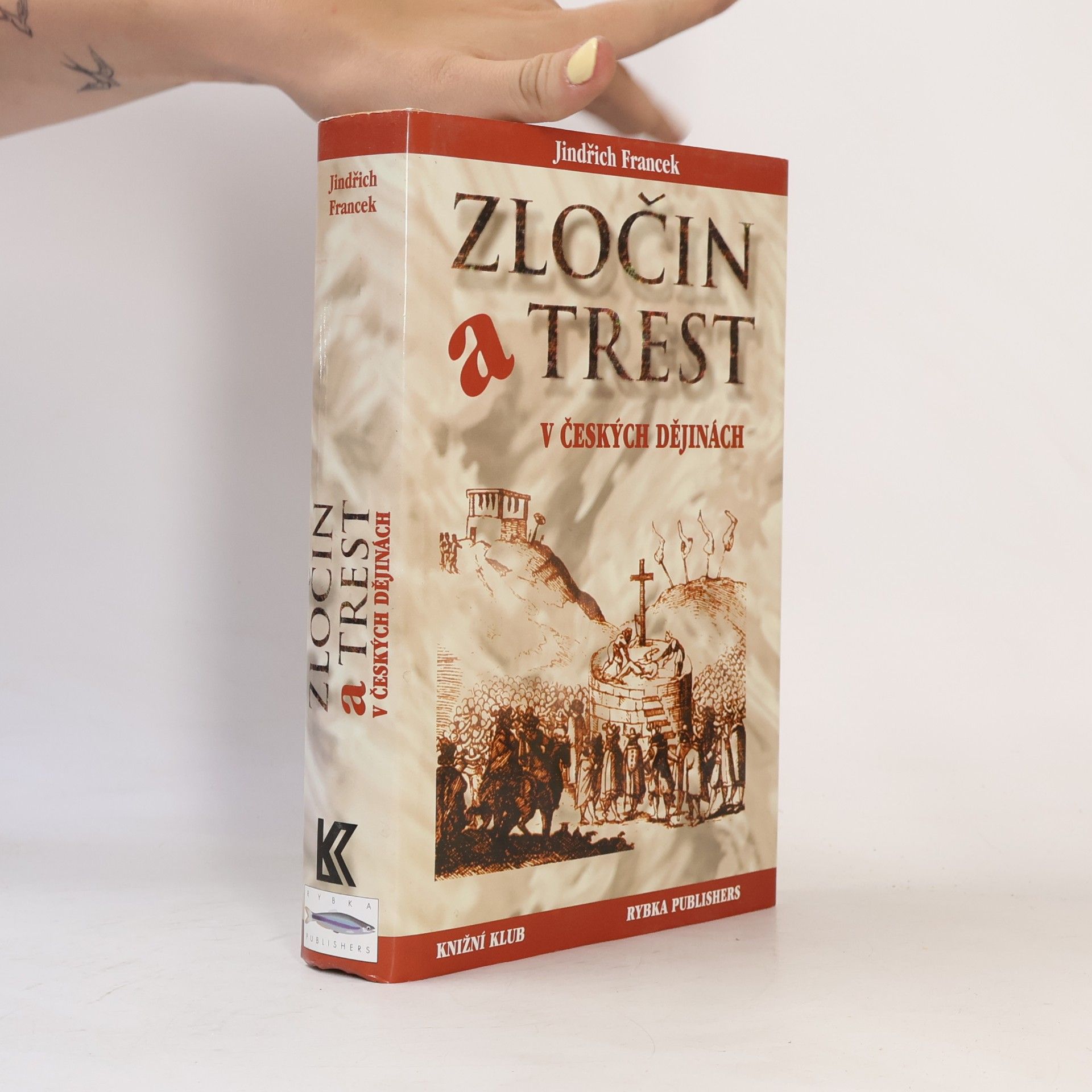 Jindřich Francek Zločin a trest v českých dějinách